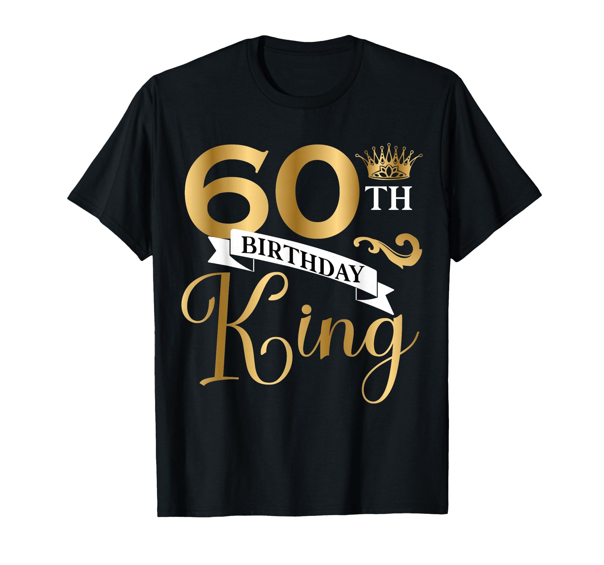 60 Year Old Birthday King Husband T-Shirt - Novelty Apparel for Adults - T-Shirt, Sweatshirt, Hoodie