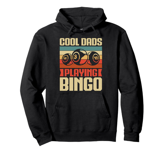 Bingo Game Dads Playing Bingo Hoodie - Trendy Graphic Men Women - T-Shirt, Sweatshirt, Hoodie