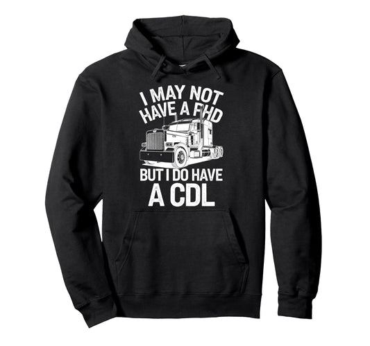 Cdl Trucker Art Trucking Cdl Truck Hoodie - Aesthetic Graphic Men Women - T-Shirt, Sweatshirt, Hoodie