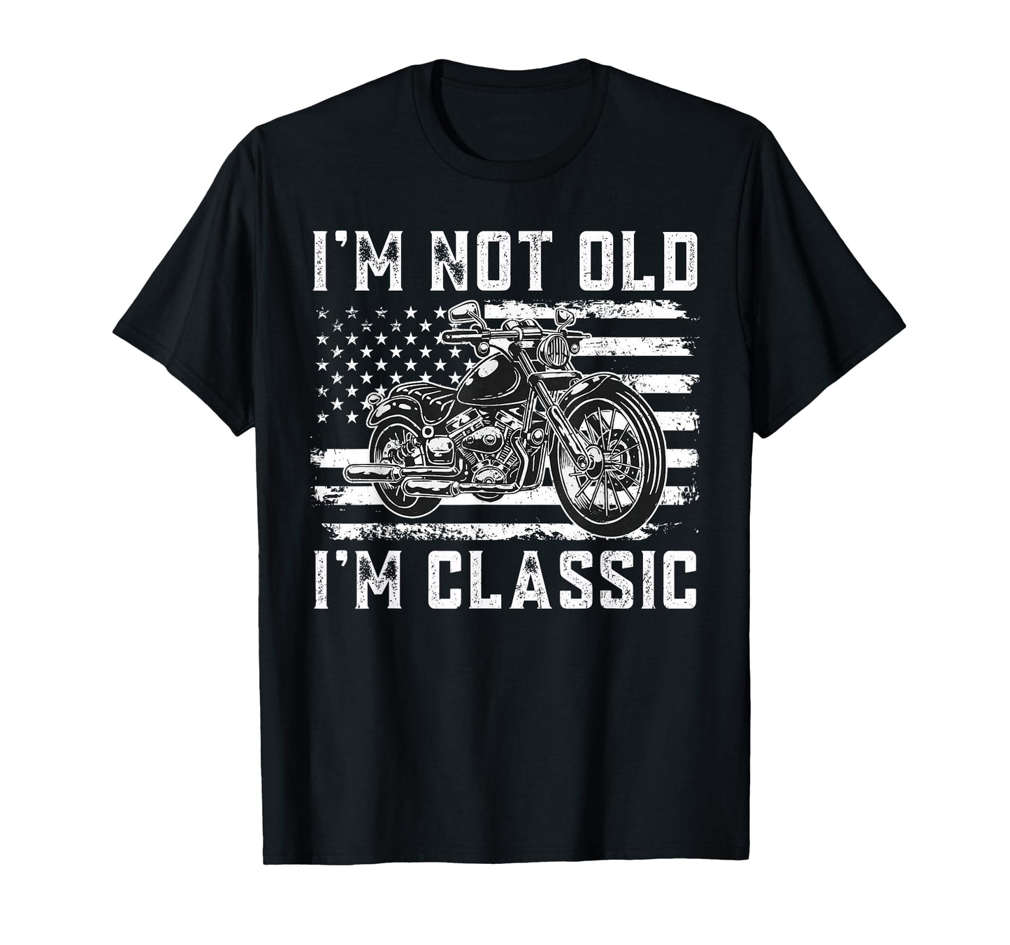 Im Not Old Im Motorcycle Fathers Day Dad T-Shirt - Graphic Print Unisex - T-Shirt, Sweatshirt, Hoodie