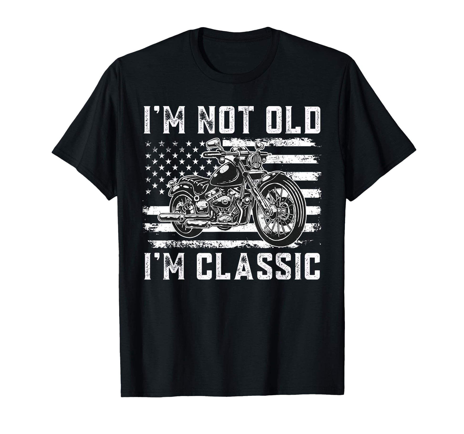 Im Not Old Im Motorcycle Fathers Day Dad T-Shirt - Graphic Print Unisex - T-Shirt, Sweatshirt, Hoodie