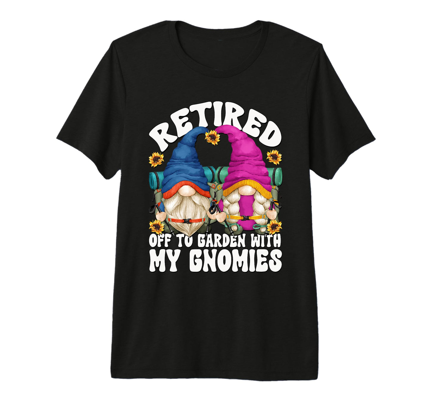 Funny Hiking Gnome Mom Dad Retired T-Shirt - Novelty Apparel Men Women - T-Shirt, Sweatshirt, Hoodie
