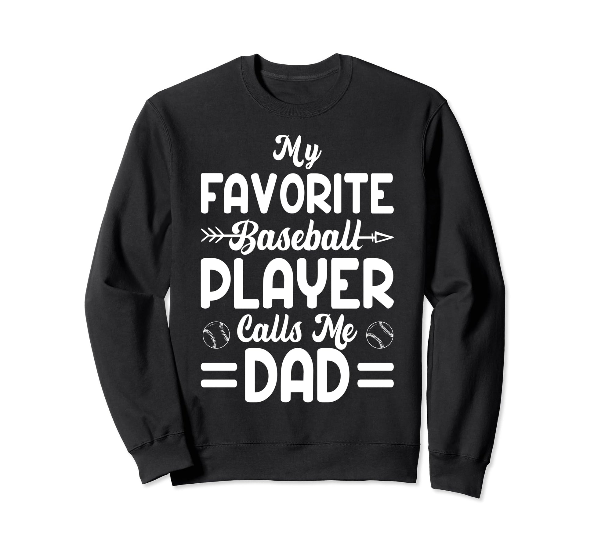 My Favorite Baseball Player Sweatshirt - Fun Novelty Design for Adults - T-Shirt, Sweatshirt, Hoodie