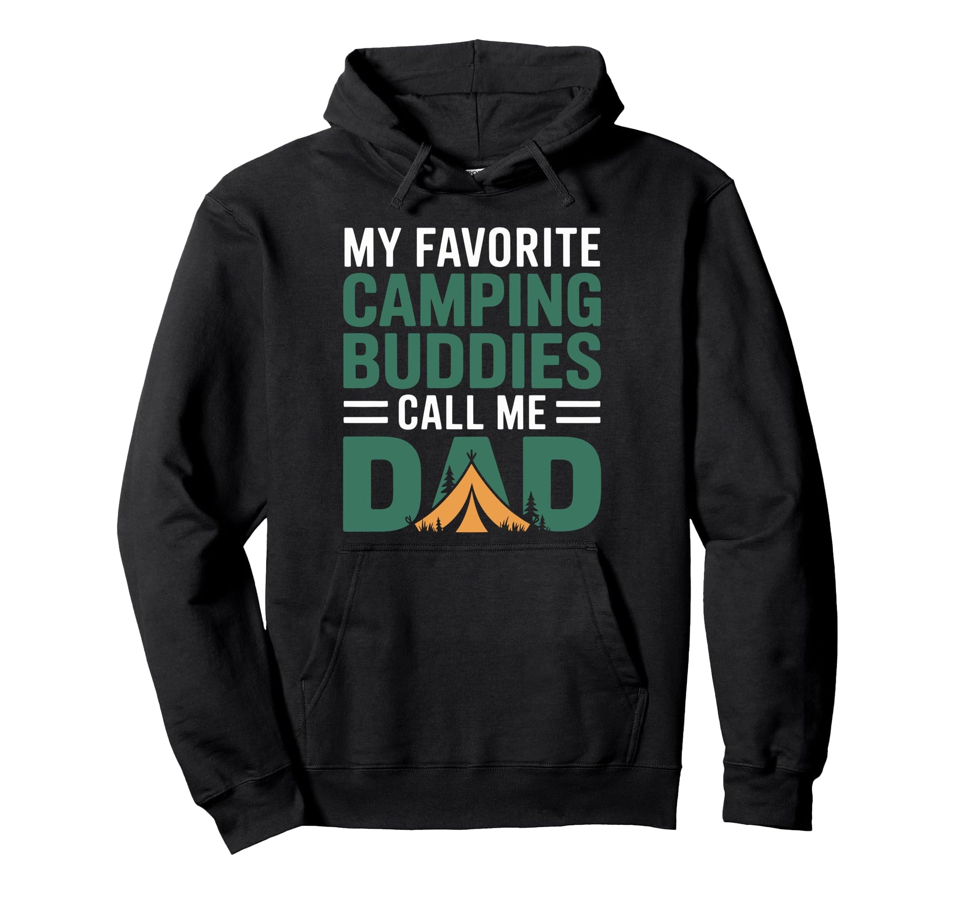 My Favorite Camping Buddies Call Me Dad Hoodie - Streetwear Style Unisex - T-Shirt, Sweatshirt, Hoodie