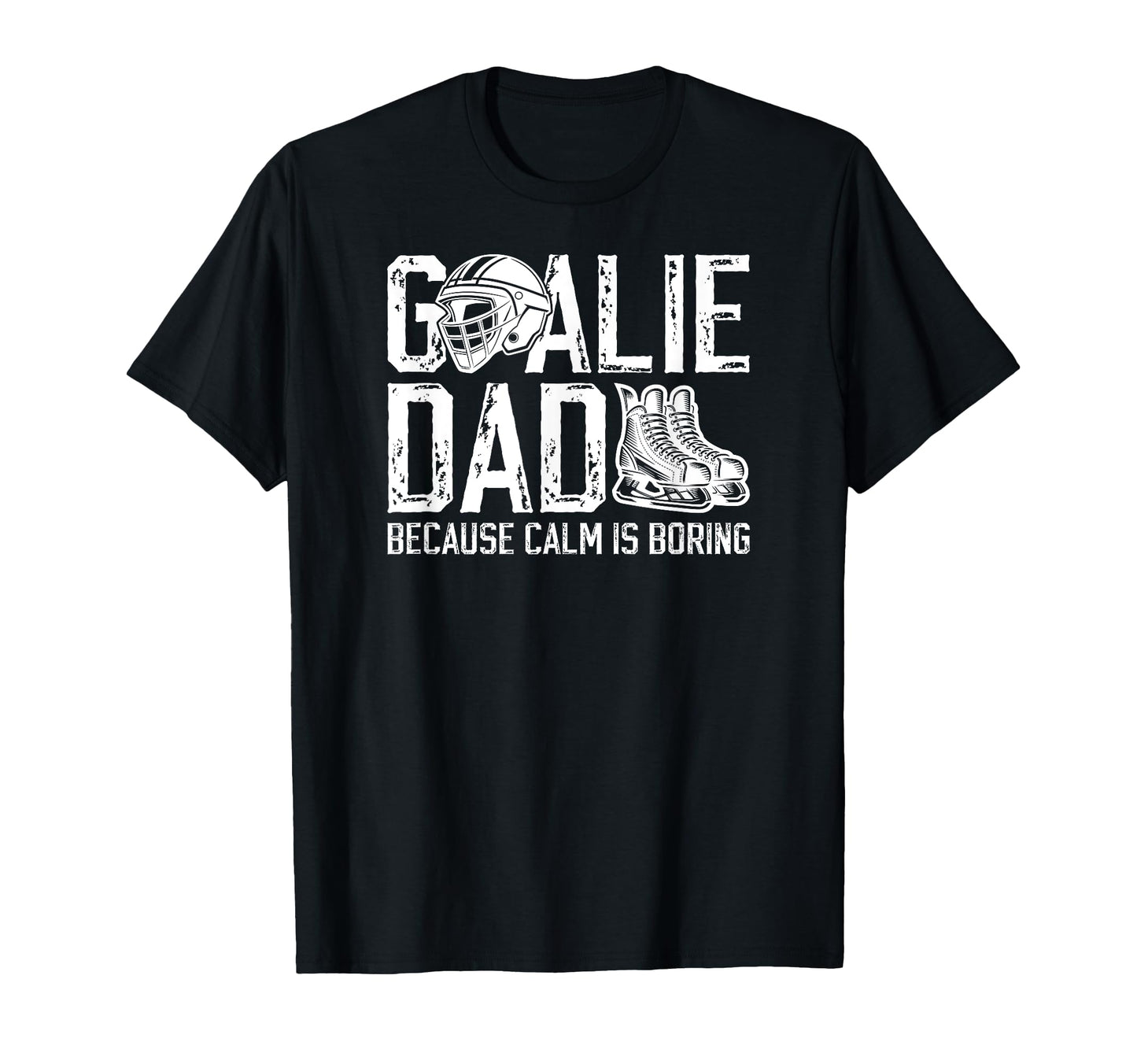 Funny Hockey Goalie Dad Ice T-Shirt - Casual Everyday Wear for Adults - T-Shirt, Sweatshirt, Hoodie