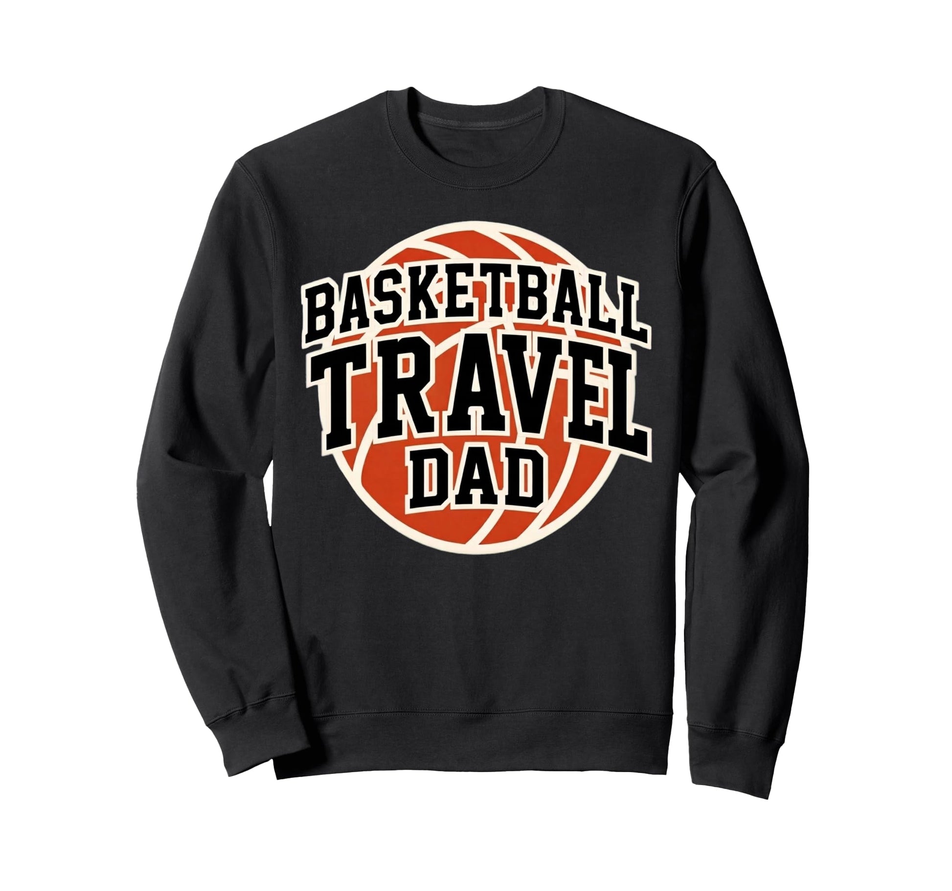 Basketball Travel Dad Tournament Sweatshirt - Streetwear Style for Adults - T-Shirt, Sweatshirt, Hoodie