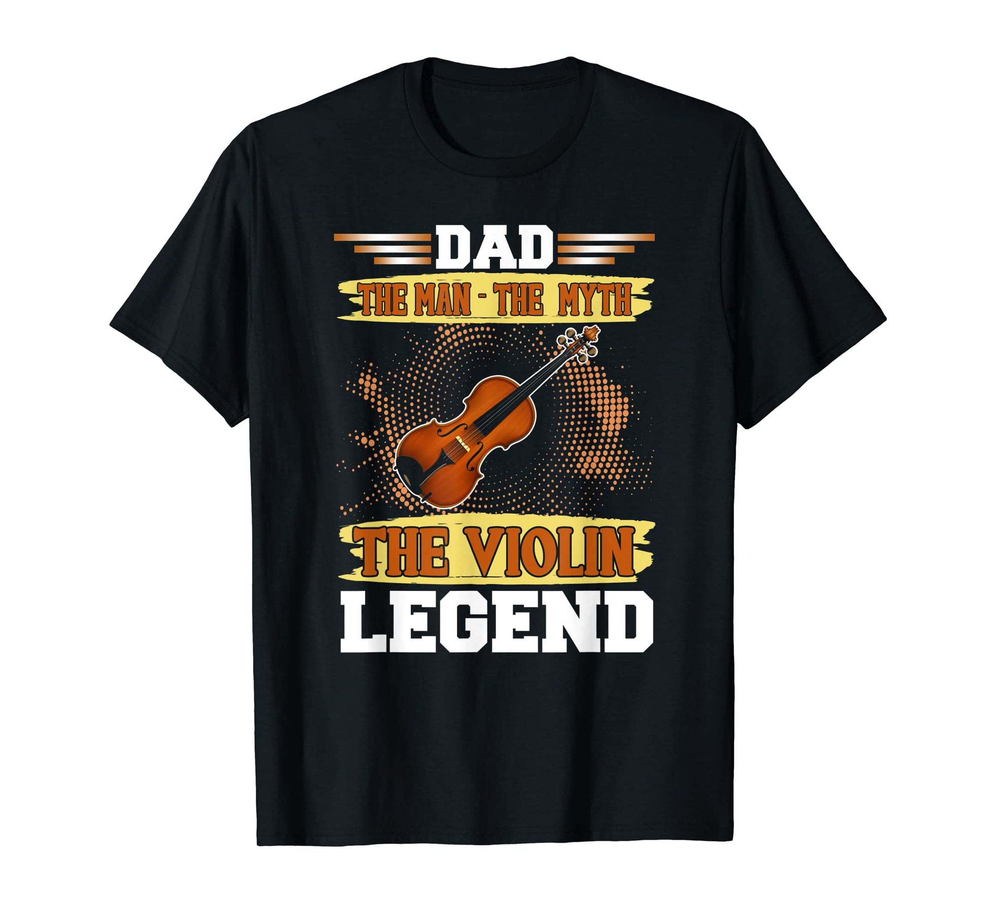Mens Violin Dad Funny Violin Player T-Shirt - Novelty Apparel Unisex - T-Shirt, Sweatshirt, Hoodie