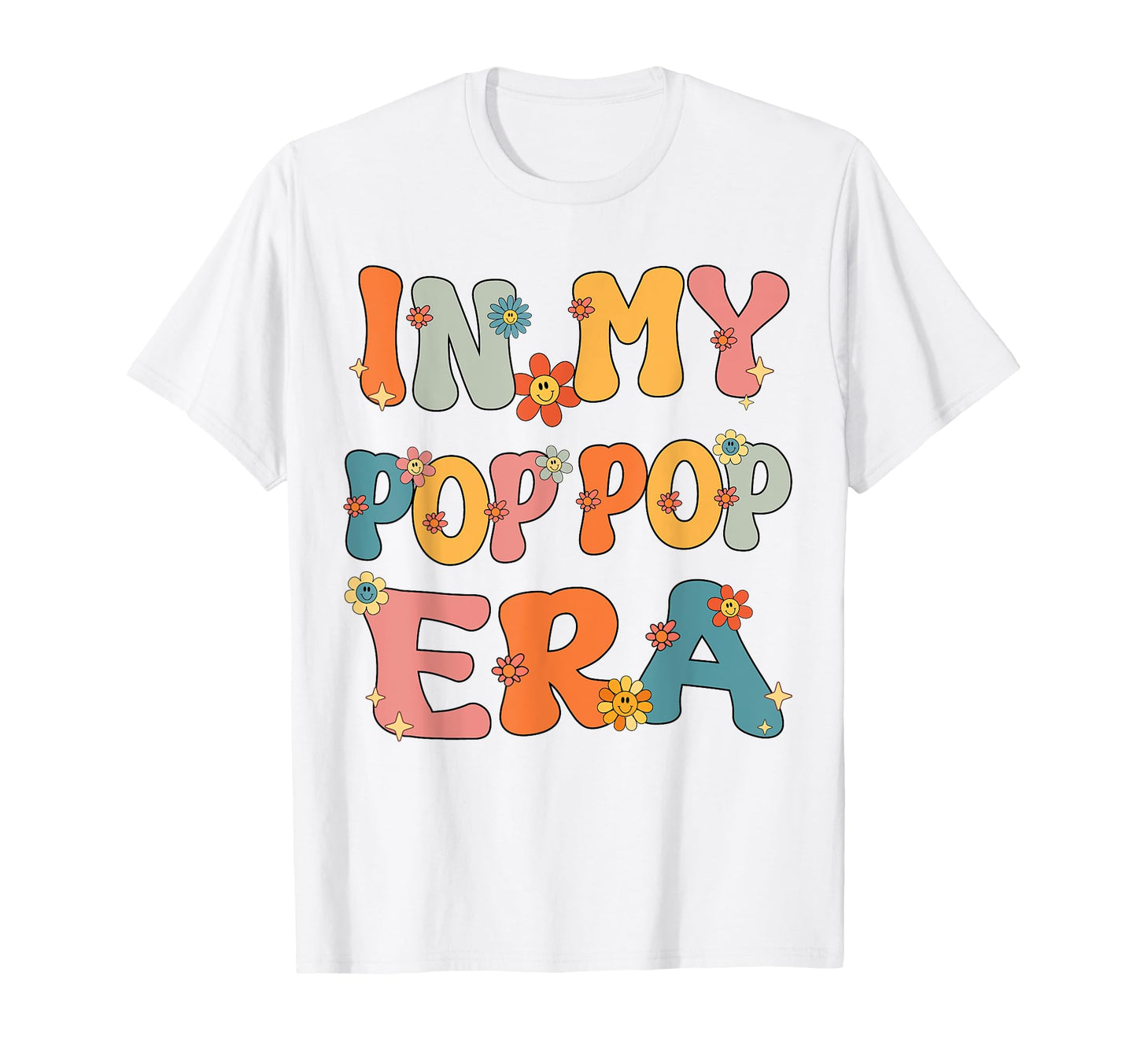 My Pop Pop Era Groovy Pop Grandpa Dad T-Shirt - Trendy Graphic Unisex - T-Shirt, Sweatshirt, Hoodie