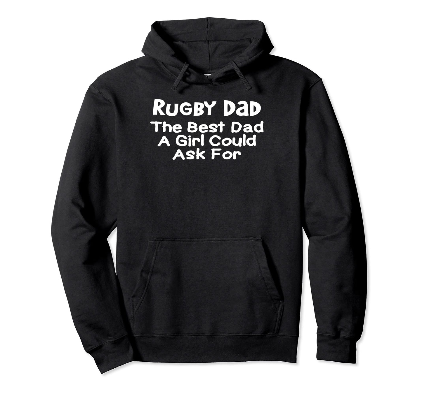 Rugby Dad Best Dad Could Ask Hoodie - Novelty Apparel Men Women - T-Shirt, Sweatshirt, Hoodie