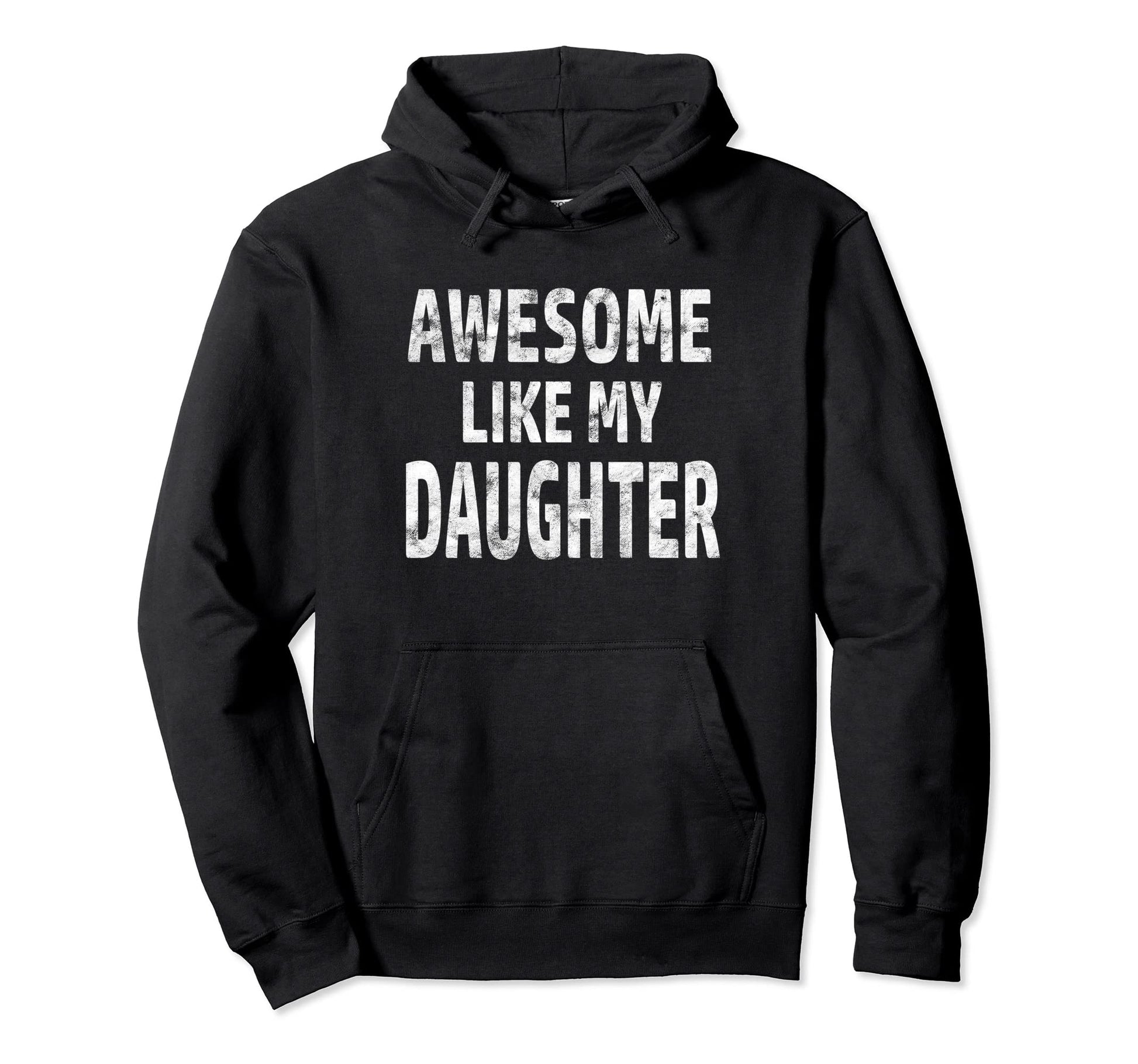 Awesome Like My Daughter Dad Joke Fathers Hoodie - Minimalist Print Unisex - T-Shirt, Sweatshirt, Hoodie