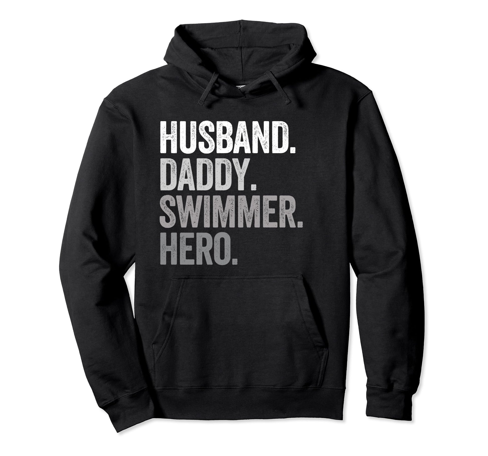 Husband Daddy Swimmer Dad Hero Funny Swim Hoodie - Graphic Print Unisex - T-Shirt, Sweatshirt, Hoodie