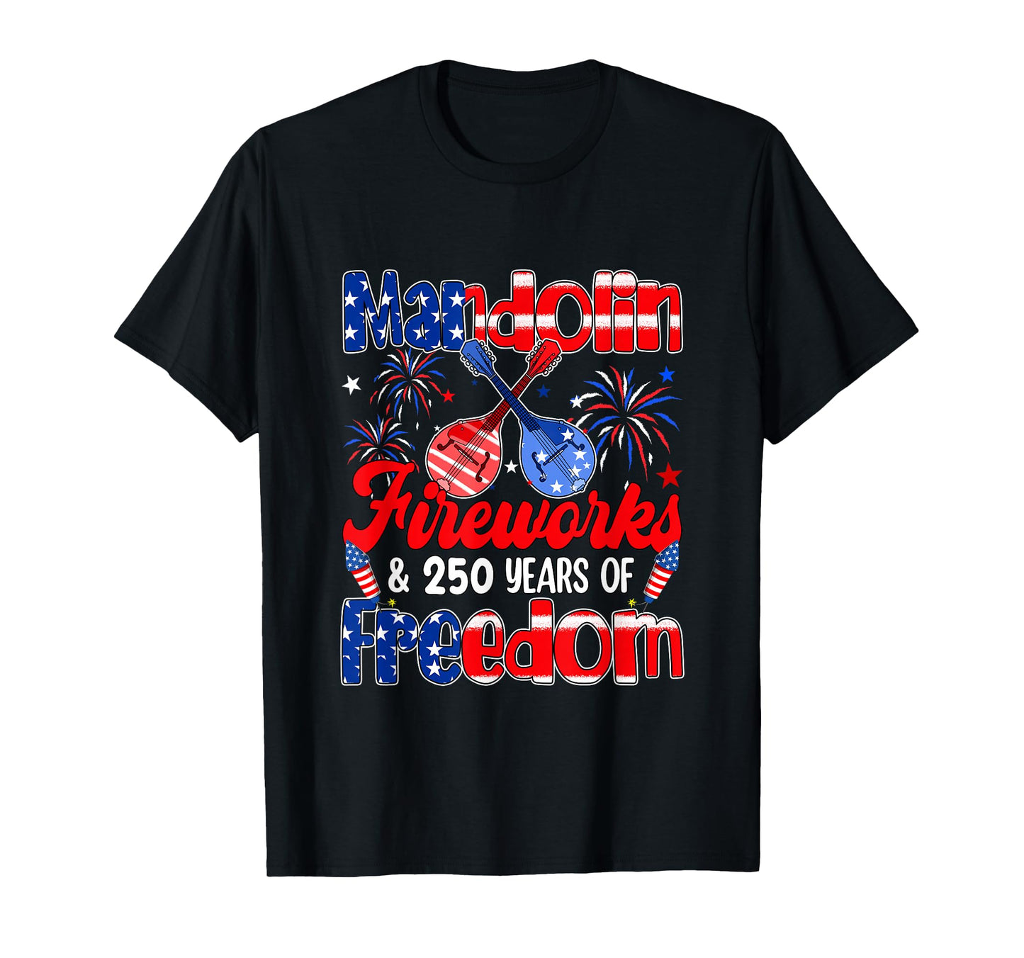 Mandolin Fireworks And 250Th Freedom T-Shirt - Trendy Graphic for Adults - T-Shirt, Sweatshirt, Hoodie