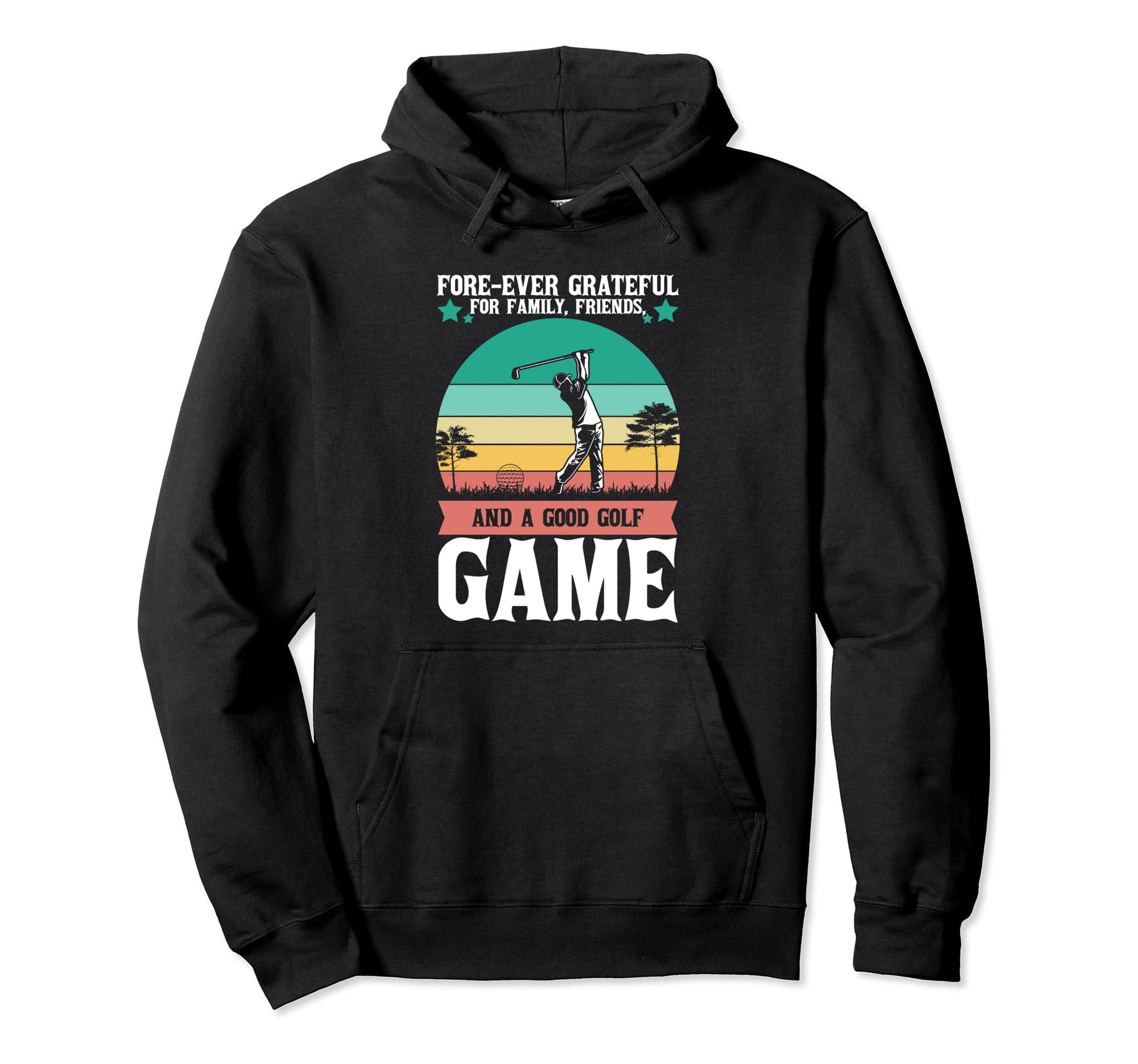 Forever Grateful Family Friends And Good Hoodie - Graphic Print Men Women - T-Shirt, Sweatshirt, Hoodie