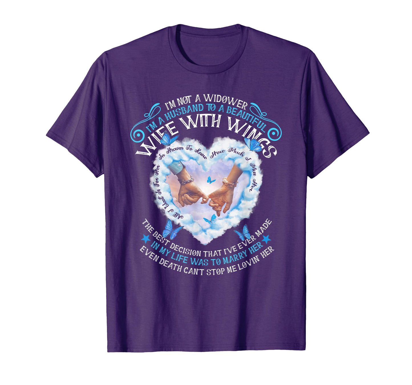 Im Not Widower Im Husband To T-Shirt - Custom Art Print for Adults - T-Shirt, Sweatshirt, Hoodie
