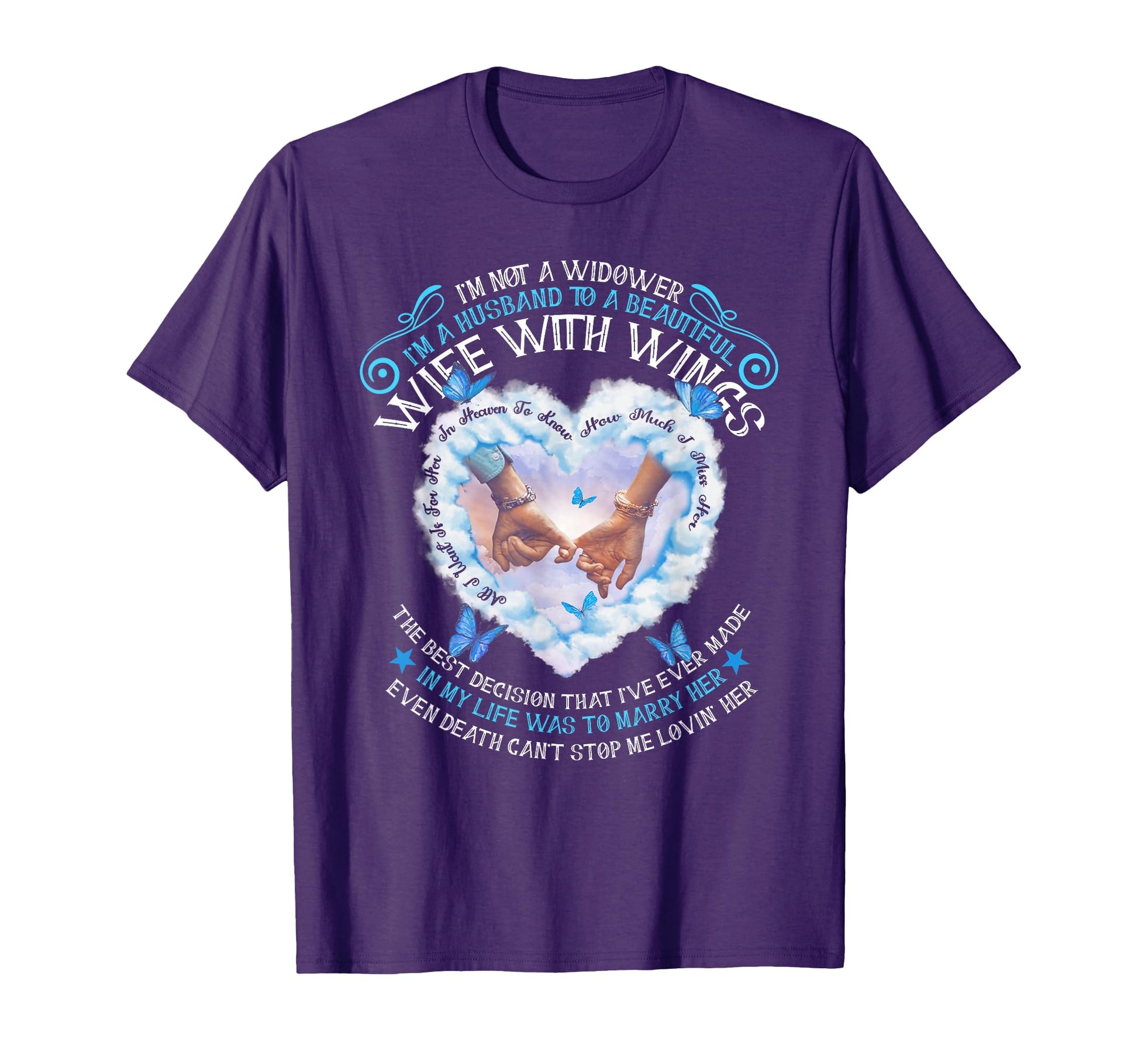 Im Not Widower Im Husband To T-Shirt - Custom Art Print for Adults - T-Shirt, Sweatshirt, Hoodie
