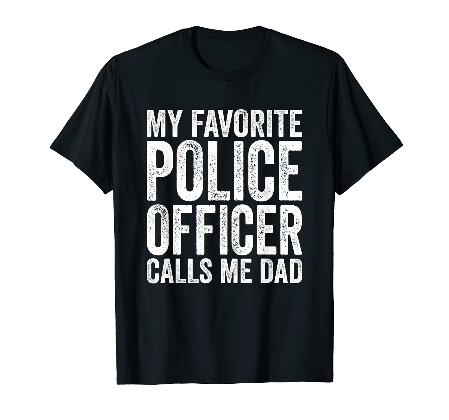 My Favorite Police Officer Calls Me T-Shirt - Trendy Graphic for Adults - T-Shirt, Sweatshirt, Hoodie