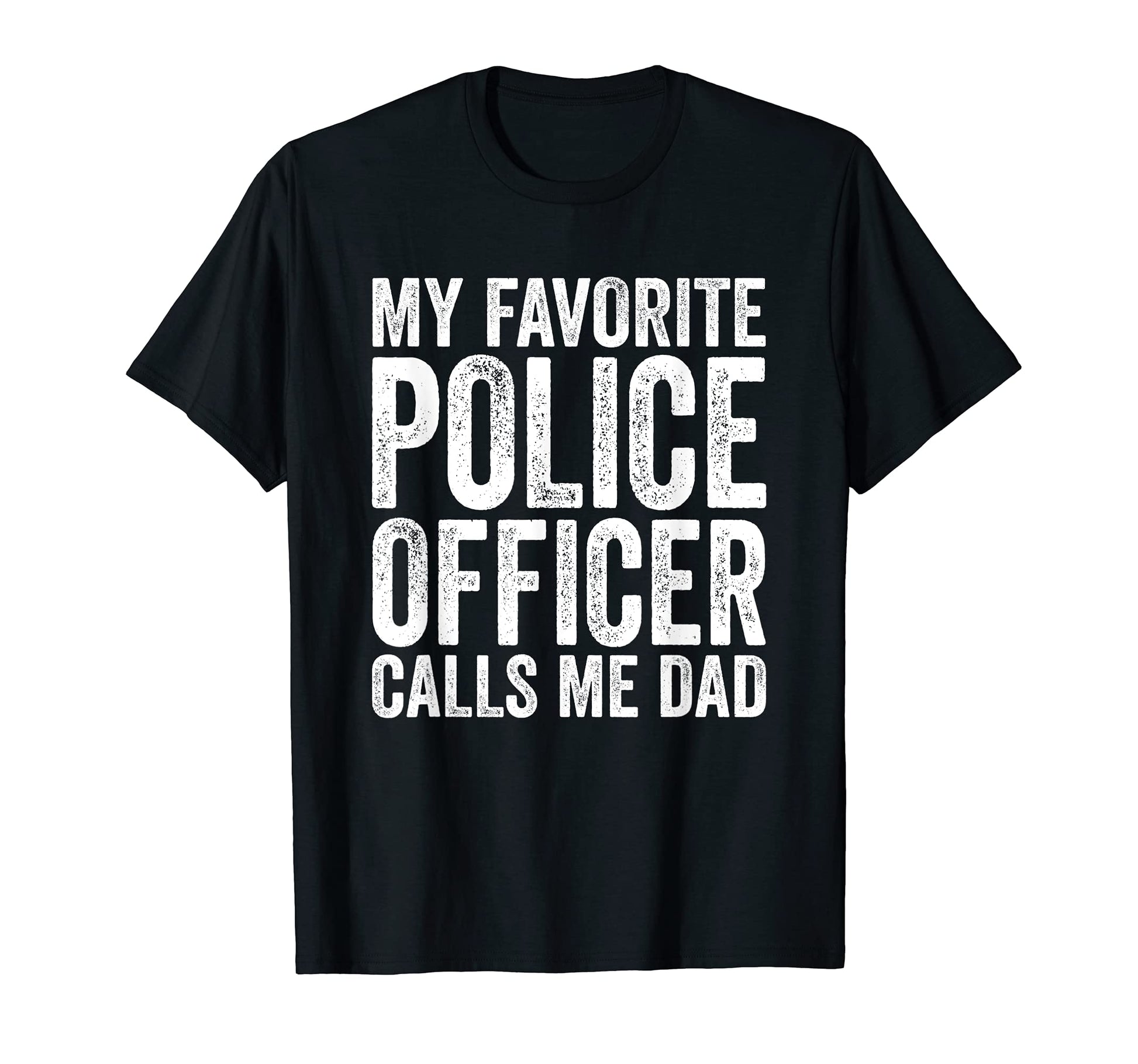 My Favorite Police Officer Calls Me T-Shirt - Trendy Graphic for Adults - T-Shirt, Sweatshirt, Hoodie