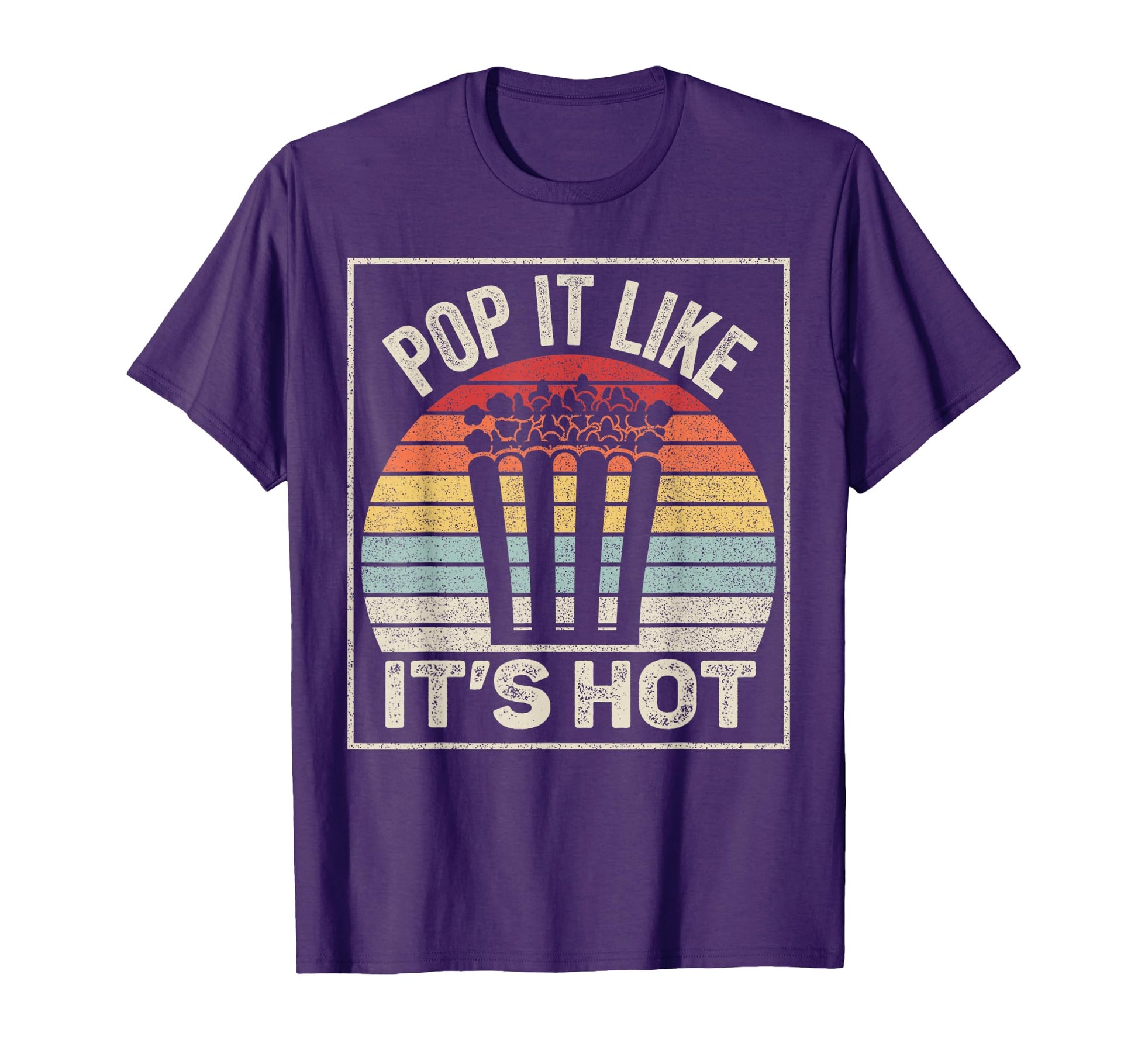 Popcorn Pop It Like Its Hot T-Shirt - Aesthetic Graphic for Adults - T-Shirt, Sweatshirt, Hoodie