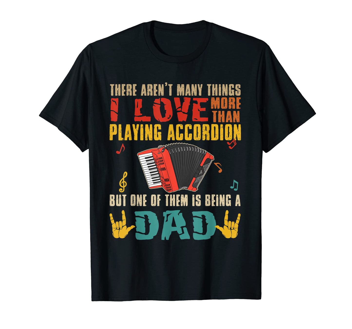 I Love More Than Playing Accordion Is T-Shirt - Novelty Apparel for Adults - T-Shirt, Sweatshirt, Hoodie