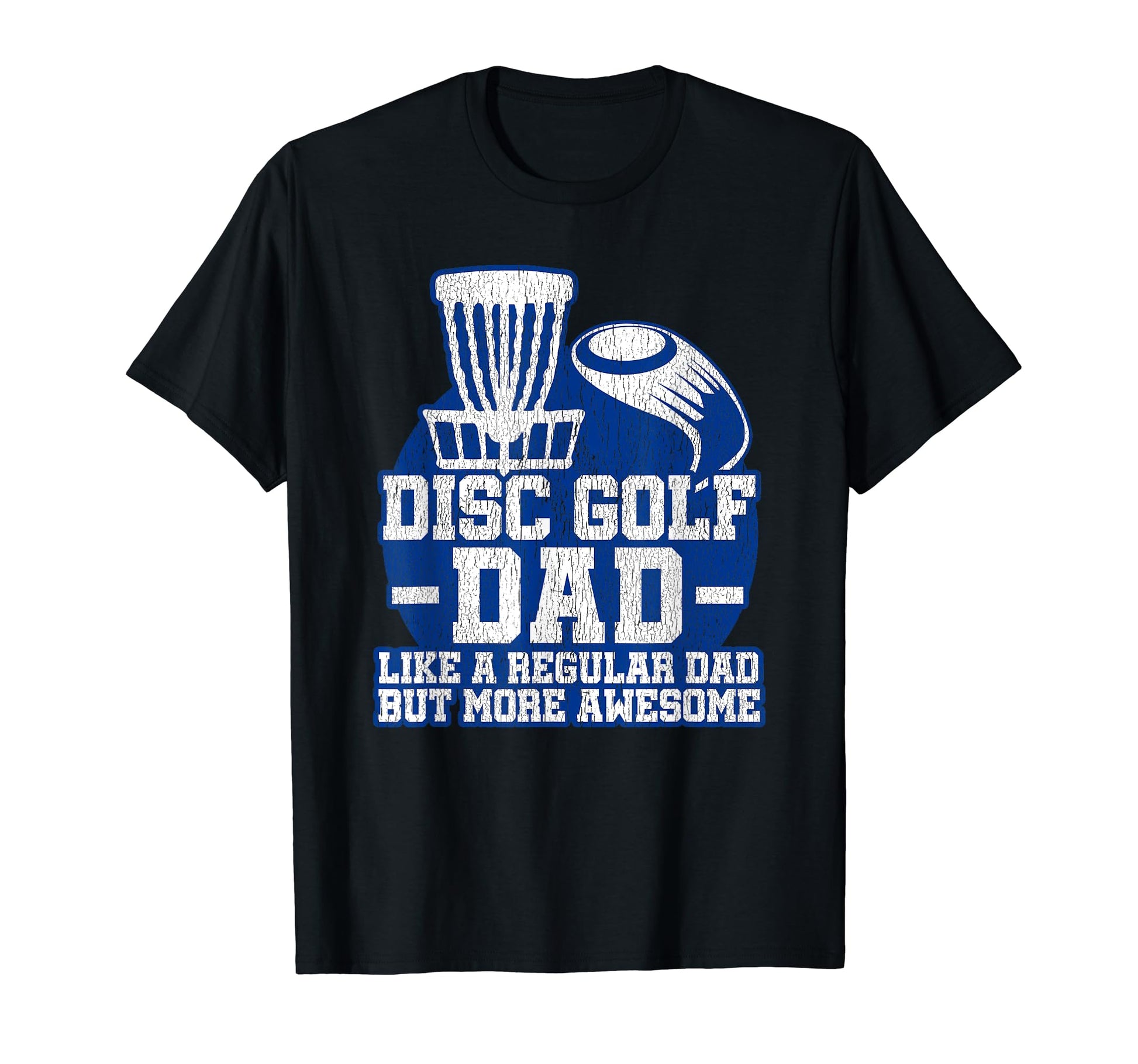 Mens Disc Golf Dad Gift T-Shirt - Trendy Graphic for Adults - T-Shirt, Sweatshirt, Hoodie