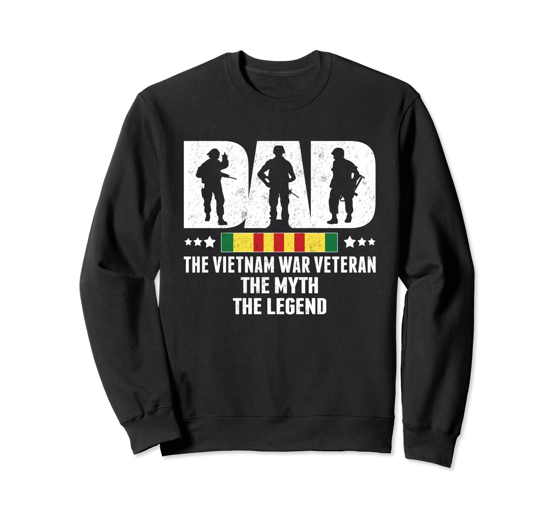 Dad Vietnam Veteran Myth Legend Sweatshirt - Streetwear Style for Adults - T-Shirt, Sweatshirt, Hoodie