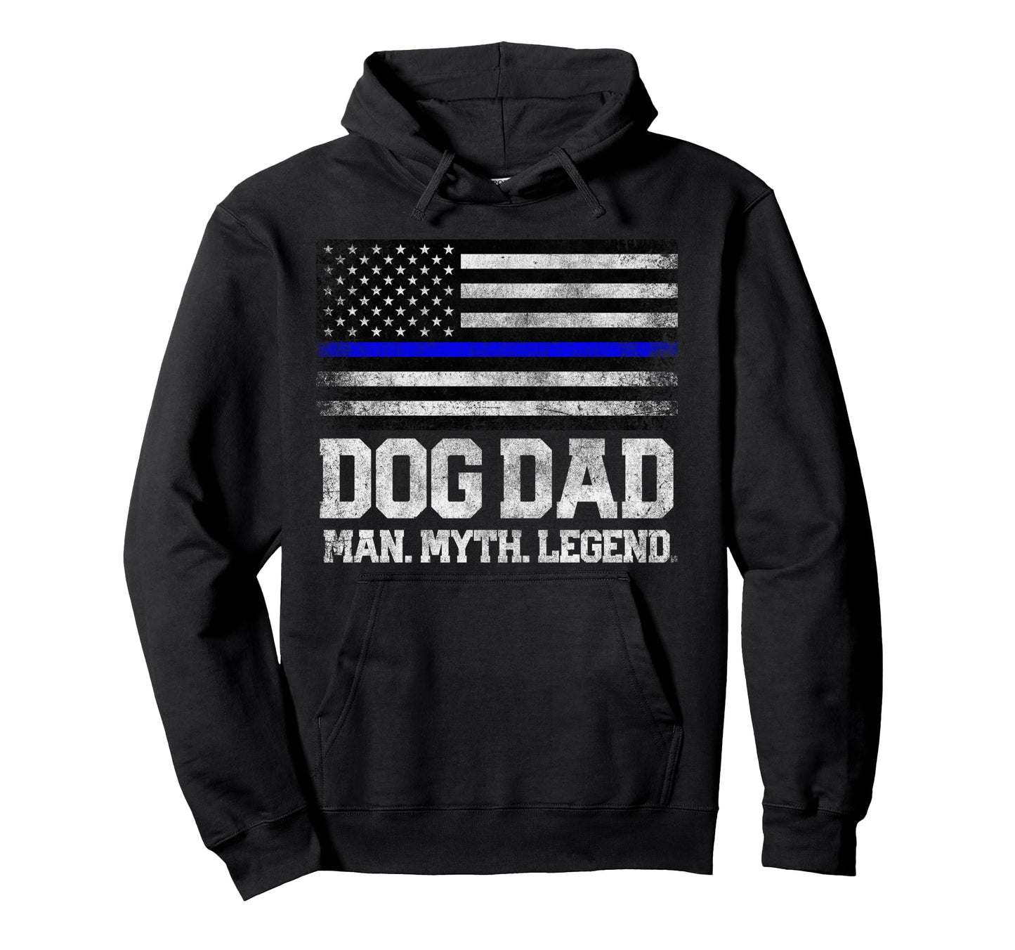 Dog Dad Myth Legend Fathers Day 4Th July Hoodie - Trendy Graphic Unisex - T-Shirt, Sweatshirt, Hoodie