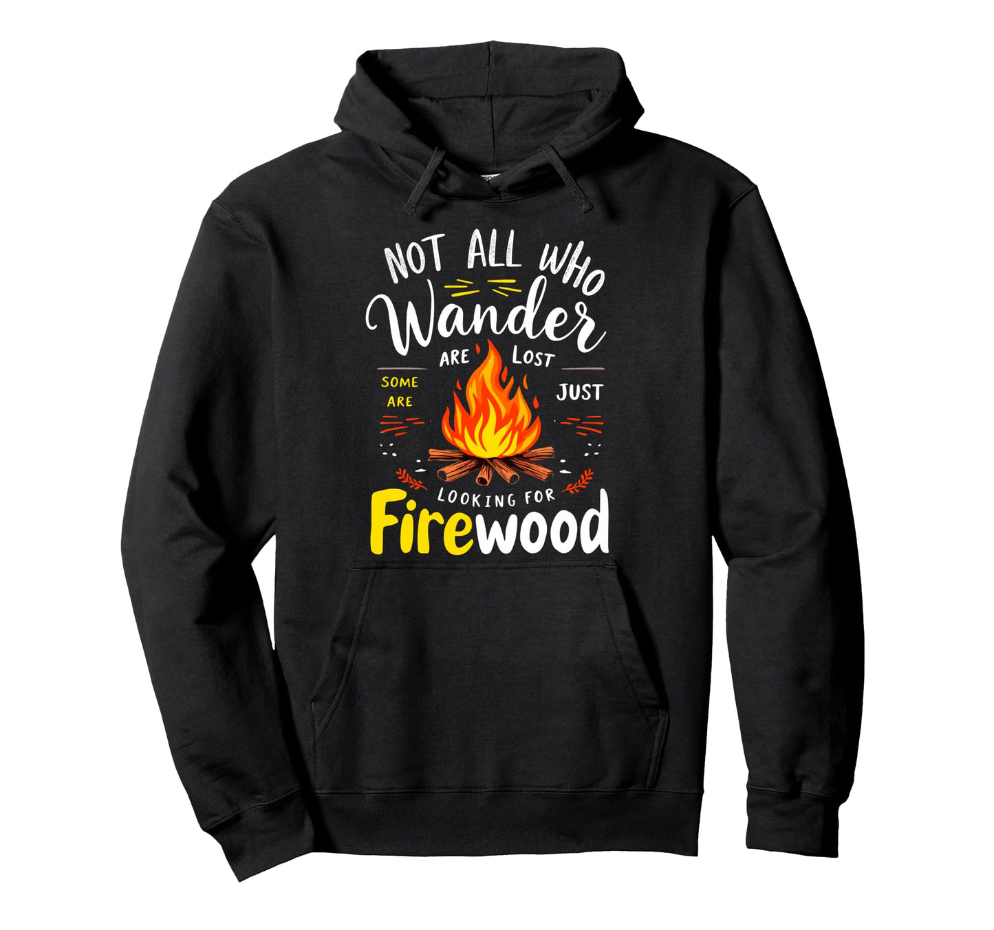 Not All Who Wander Lost Some Looking Hoodie - Trendy Graphic Unisex - T-Shirt, Sweatshirt, Hoodie