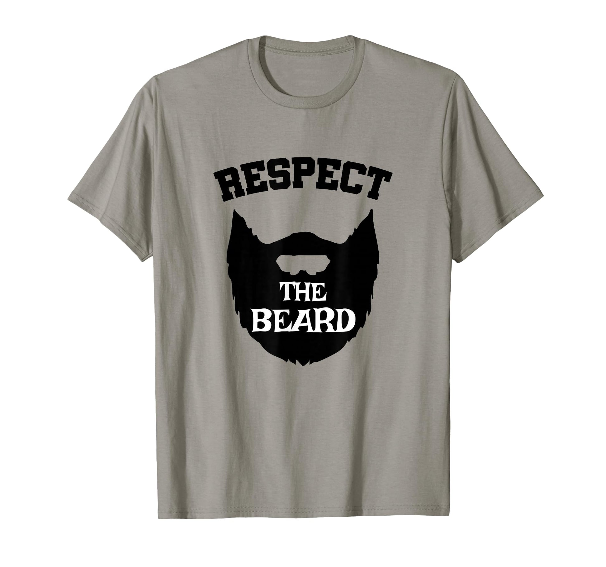 Respect Beard Husband Fathers Day Dad T-Shirt - Fun Novelty Design Unisex - T-Shirt, Sweatshirt, Hoodie