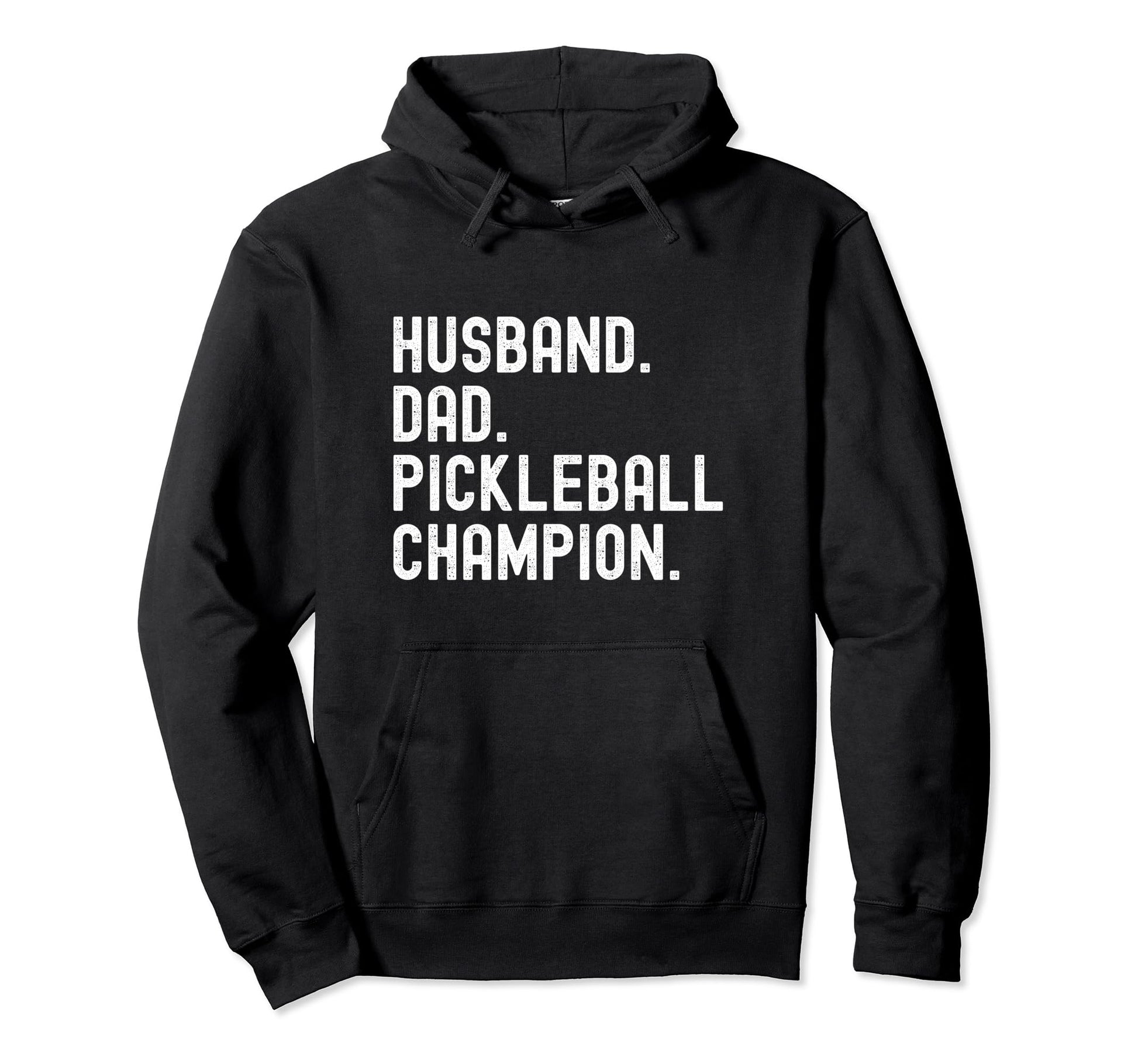 Pickleball Champion Funny Husband Dad Hoodie - Graphic Print for Adults - T-Shirt, Sweatshirt, Hoodie