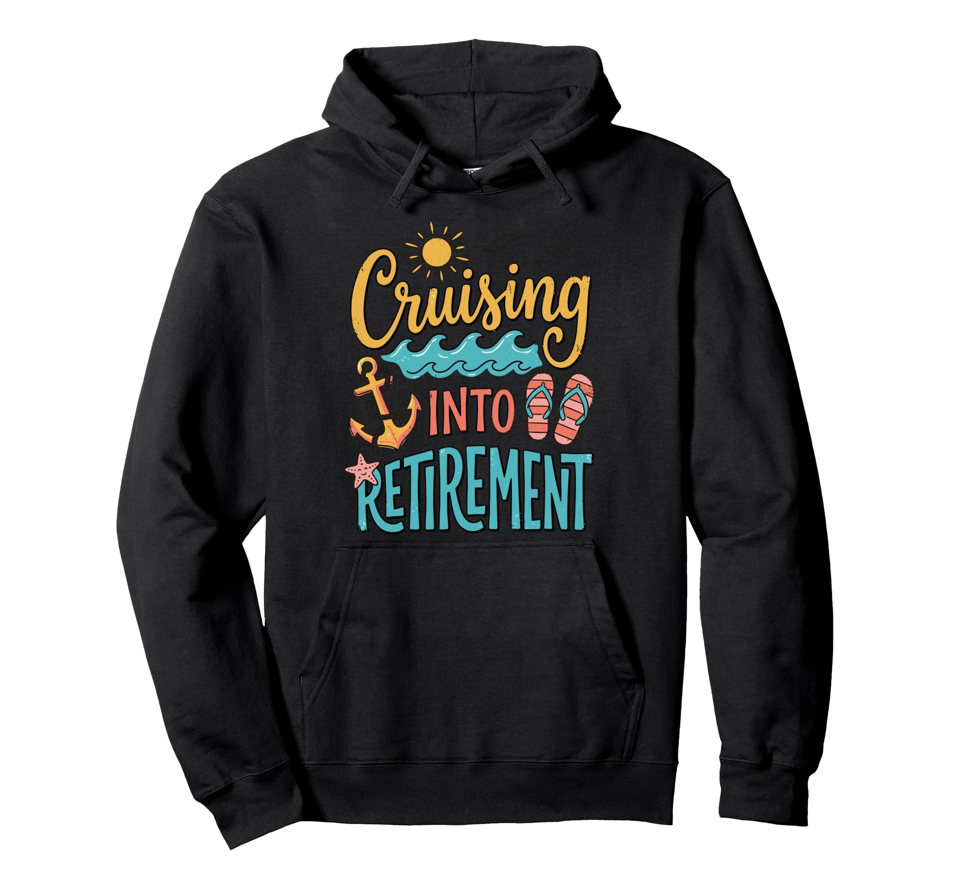 Retired Cruise Funny Cruising Into Hoodie - Streetwear Style for Adults - T-Shirt, Sweatshirt, Hoodie