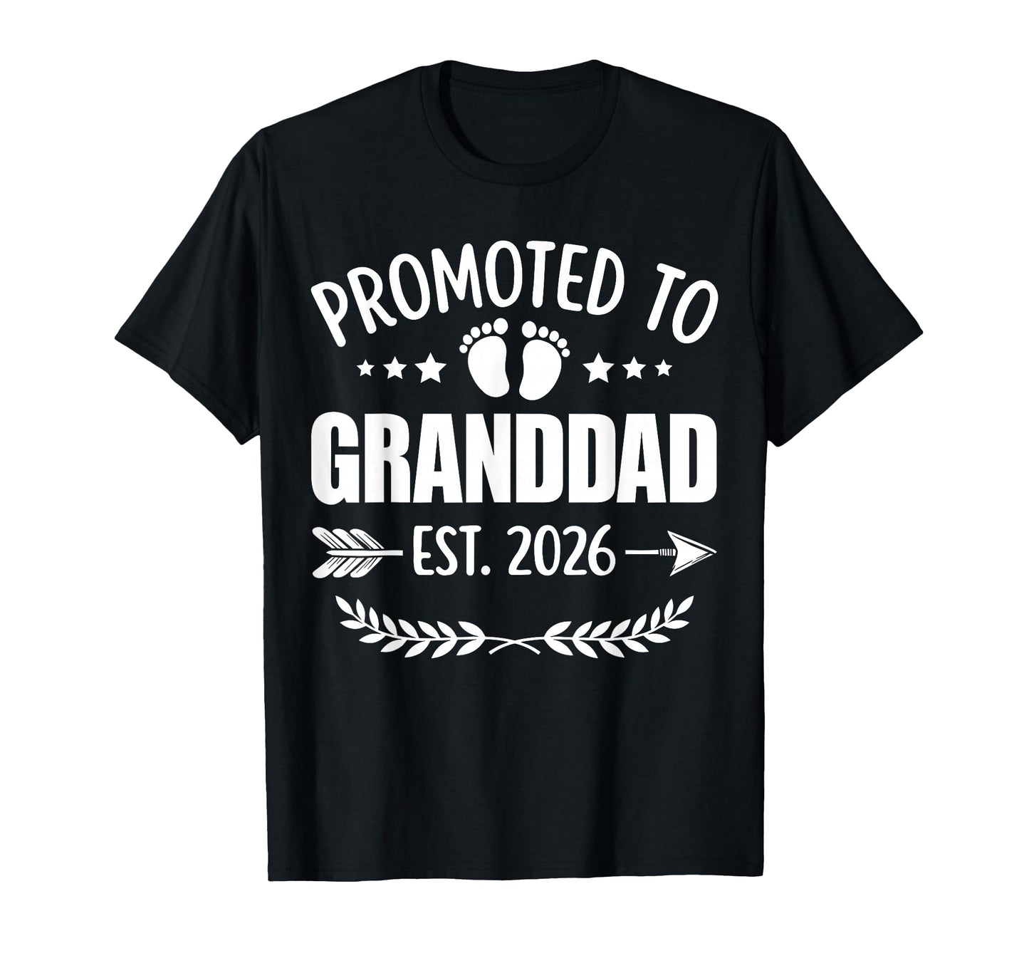 Promoted To Grandad Est 2026 T-Shirt - Fun Novelty Design Men Women - T-Shirt, Sweatshirt, Hoodie