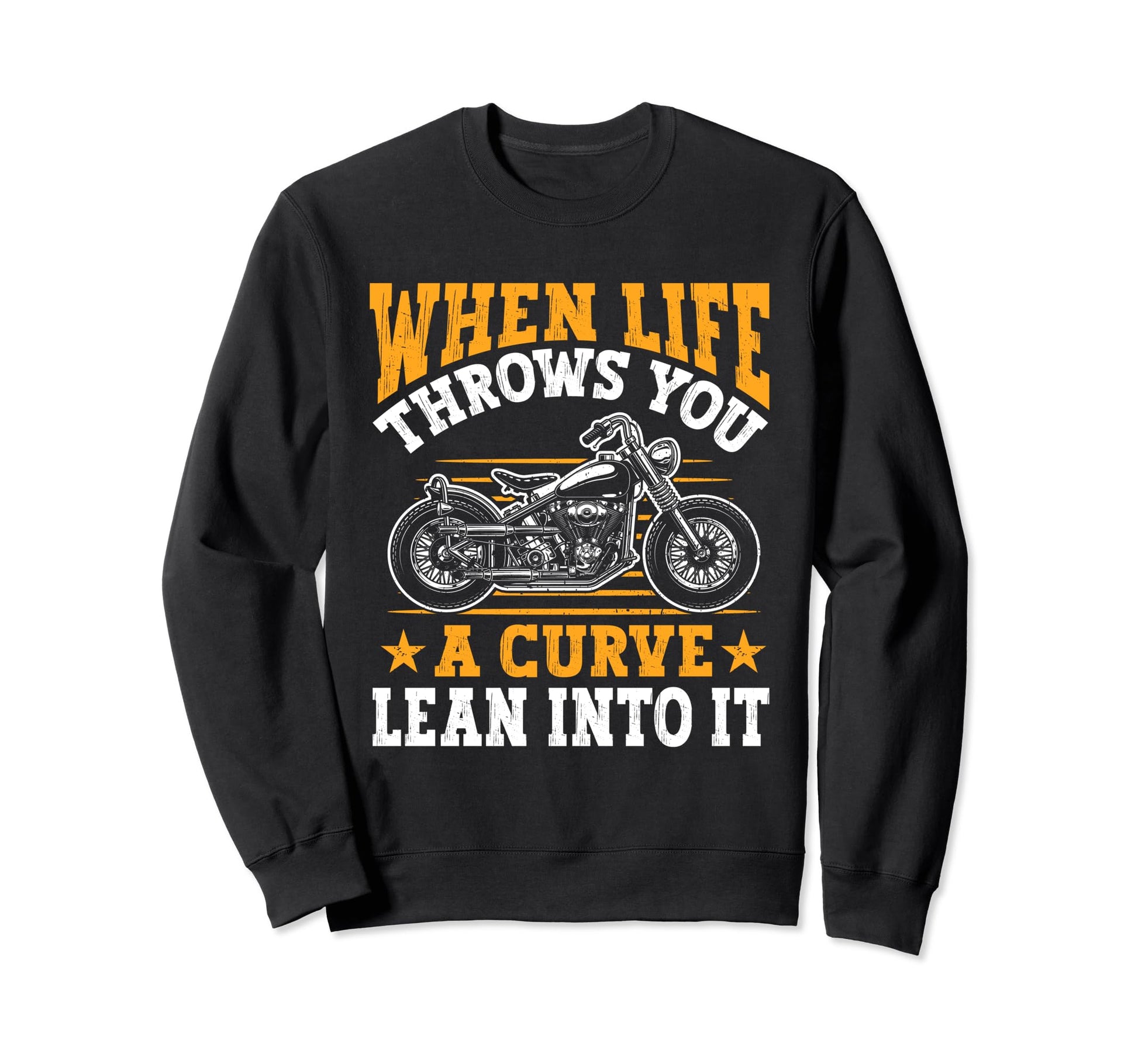 Motorcycle Biker When Life Throws Sweatshirt - Graphic Print for Adults - T-Shirt, Sweatshirt, Hoodie