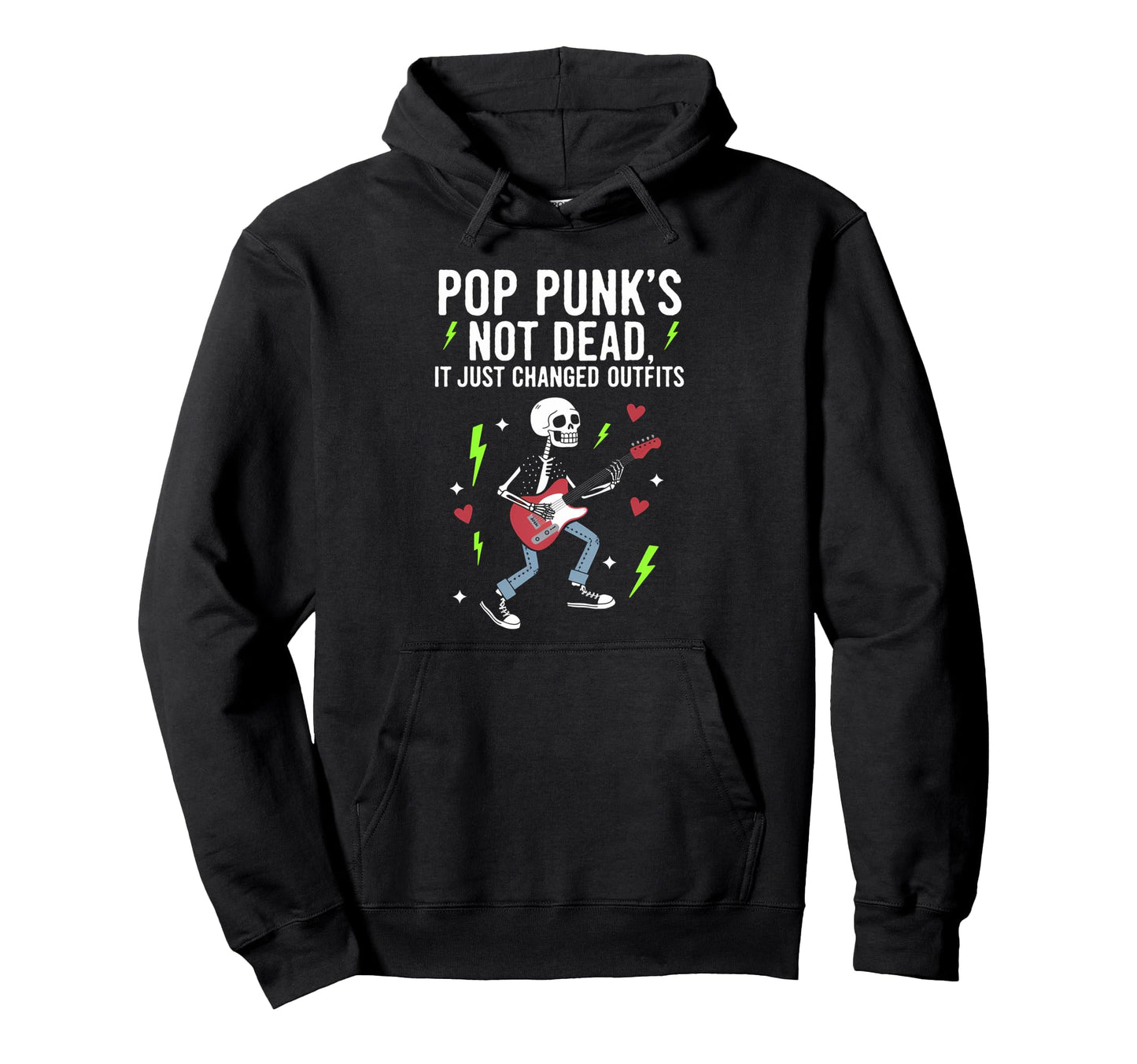 Pop Punks Not Dead Funny Emo Music Hoodie - Novelty Apparel Unisex - T-Shirt, Sweatshirt, Hoodie