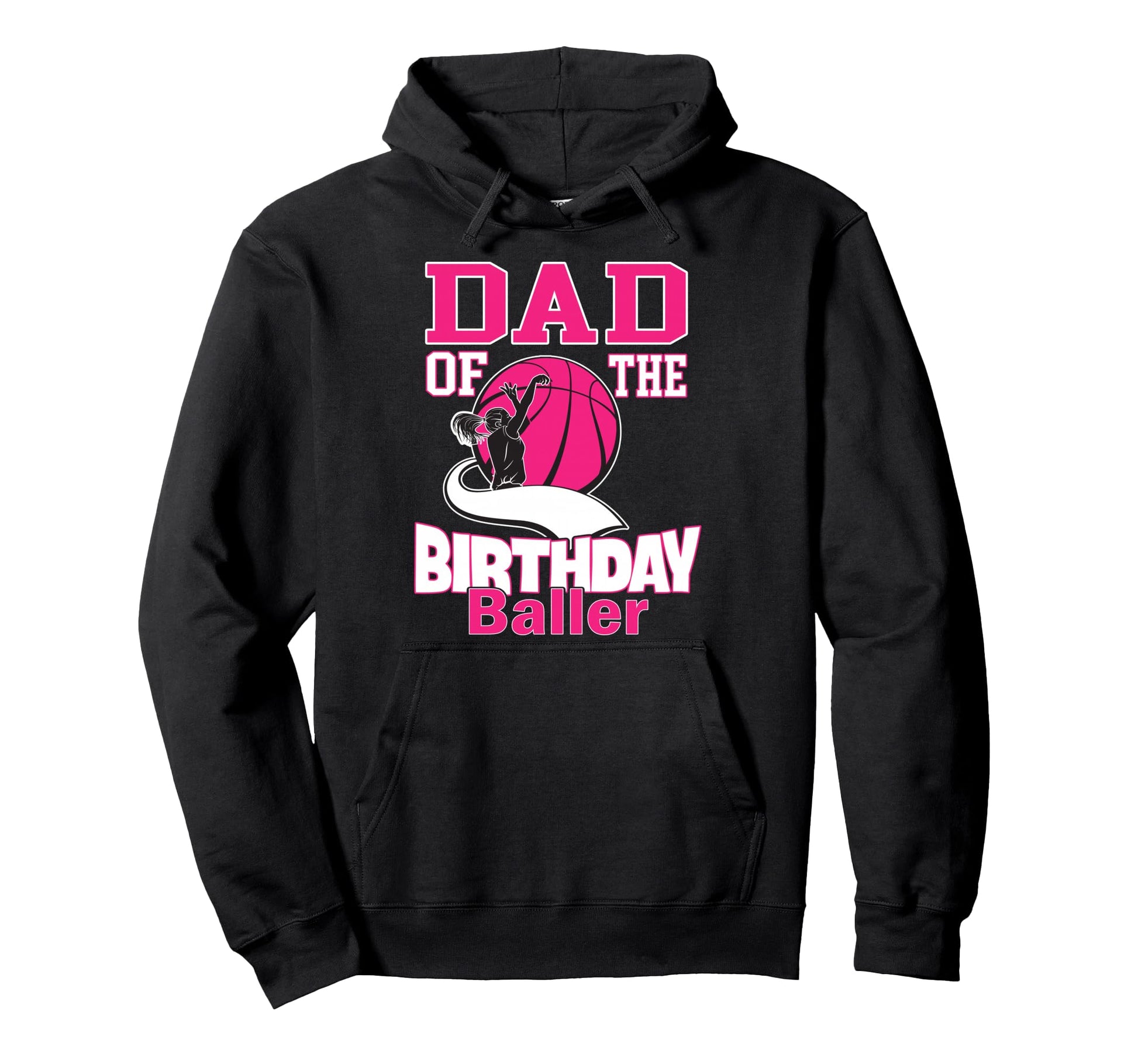 Dad Birthday Baller Basketball Themed Hoodie - Minimalist Print for Adults - T-Shirt, Sweatshirt, Hoodie