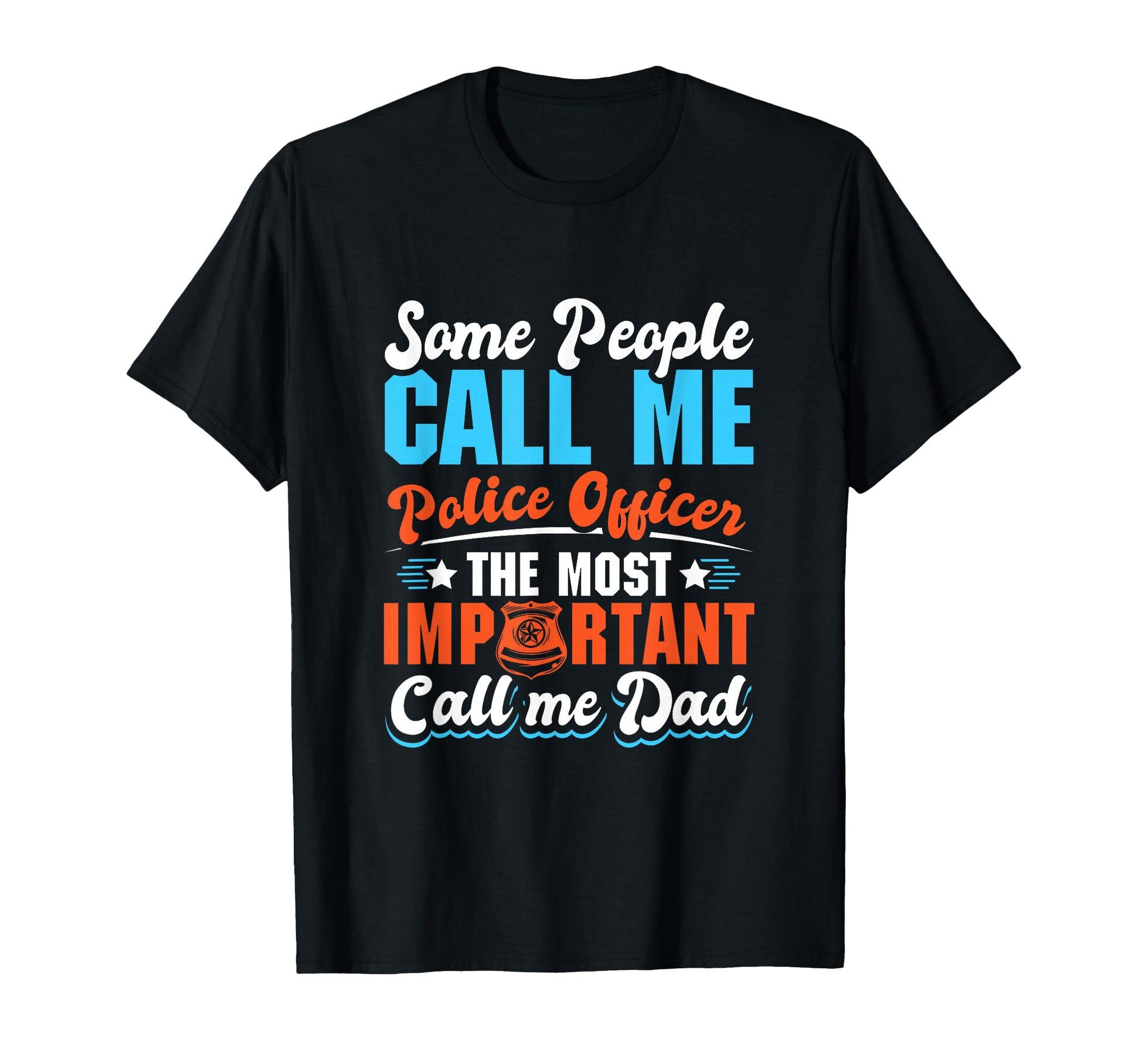 Thin Blue Line Some People Call Me T-Shirt - Streetwear Style Unisex - T-Shirt, Sweatshirt, Hoodie