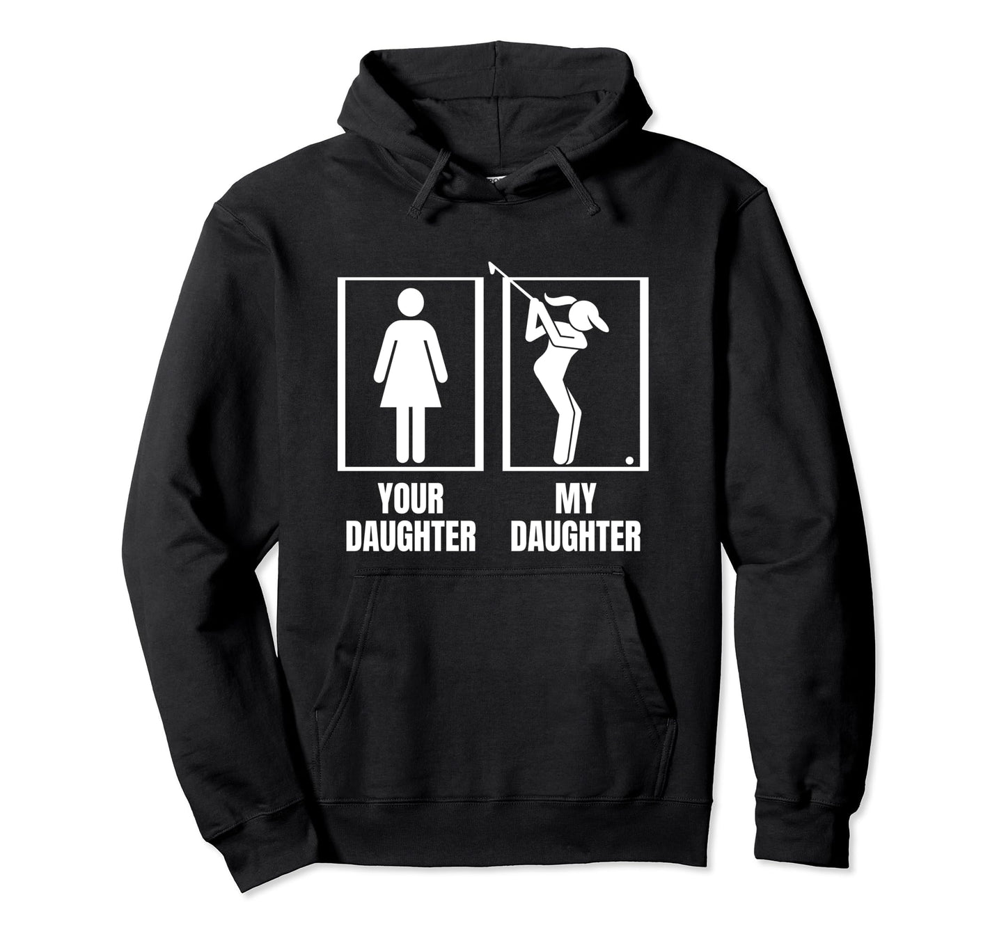 Golfing Your Daughter My Daughter Proud Hoodie - Custom Art Print Unisex - T-Shirt, Sweatshirt, Hoodie