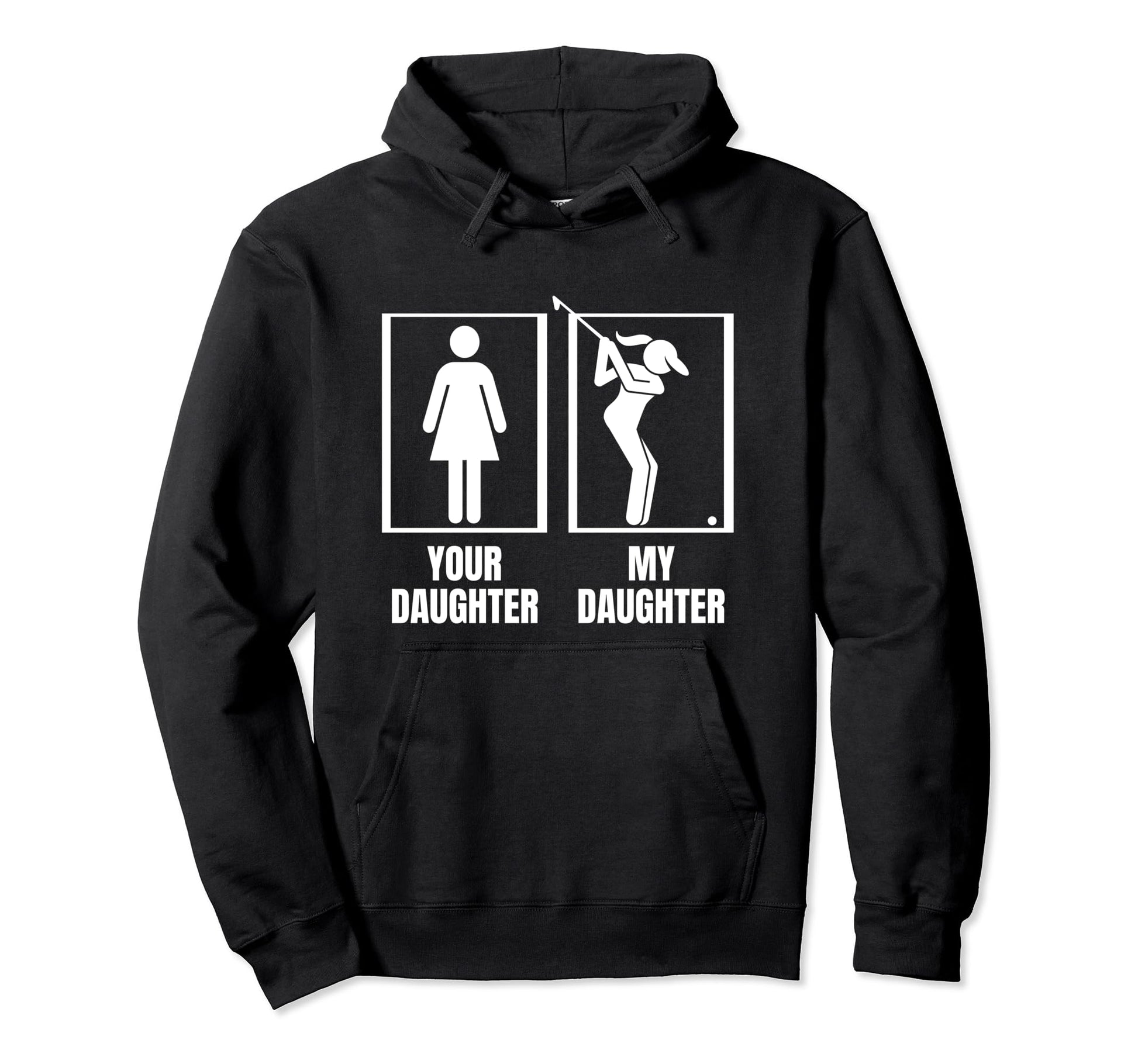 Golfing Your Daughter My Daughter Proud Hoodie - Custom Art Print Unisex - T-Shirt, Sweatshirt, Hoodie