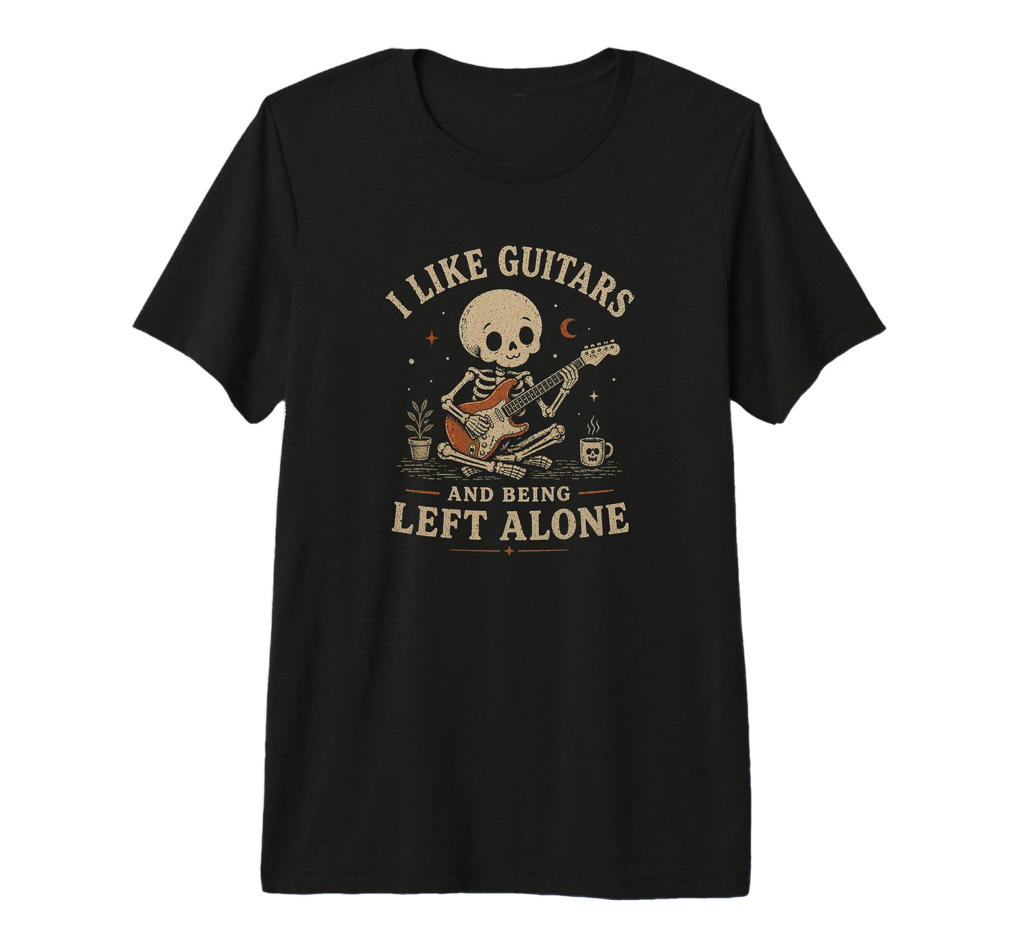 I Like Guitars And Being Left Alone T-Shirt - Streetwear Style Men Women - T-Shirt, Sweatshirt, Hoodie