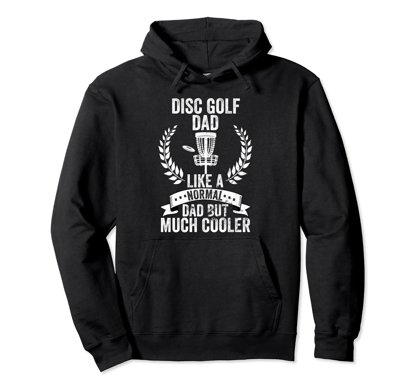 Disc Golfing Dad Disc Golfer Fathersday Hoodie - Trendy Graphic Men Women - T-Shirt, Sweatshirt, Hoodie