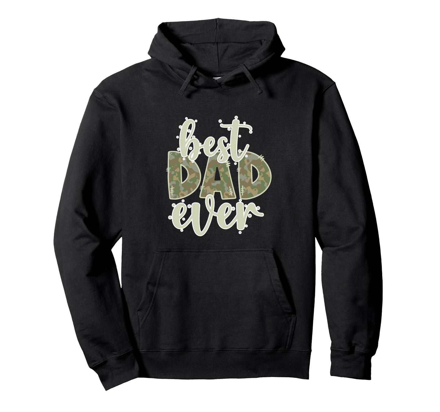 Best Dad Ever Green Camo Fathers Day Hoodie - Trendy Graphic Unisex - T-Shirt, Sweatshirt, Hoodie
