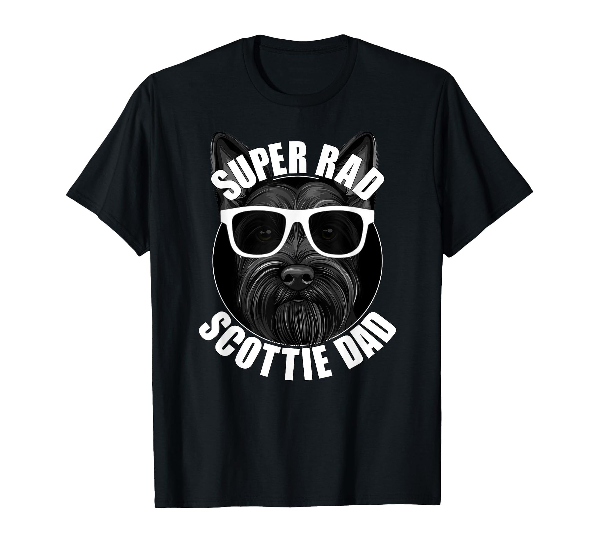 Scottish Terrier Dad Funny Super Rad T-Shirt - Novelty Apparel Unisex - T-Shirt, Sweatshirt, Hoodie