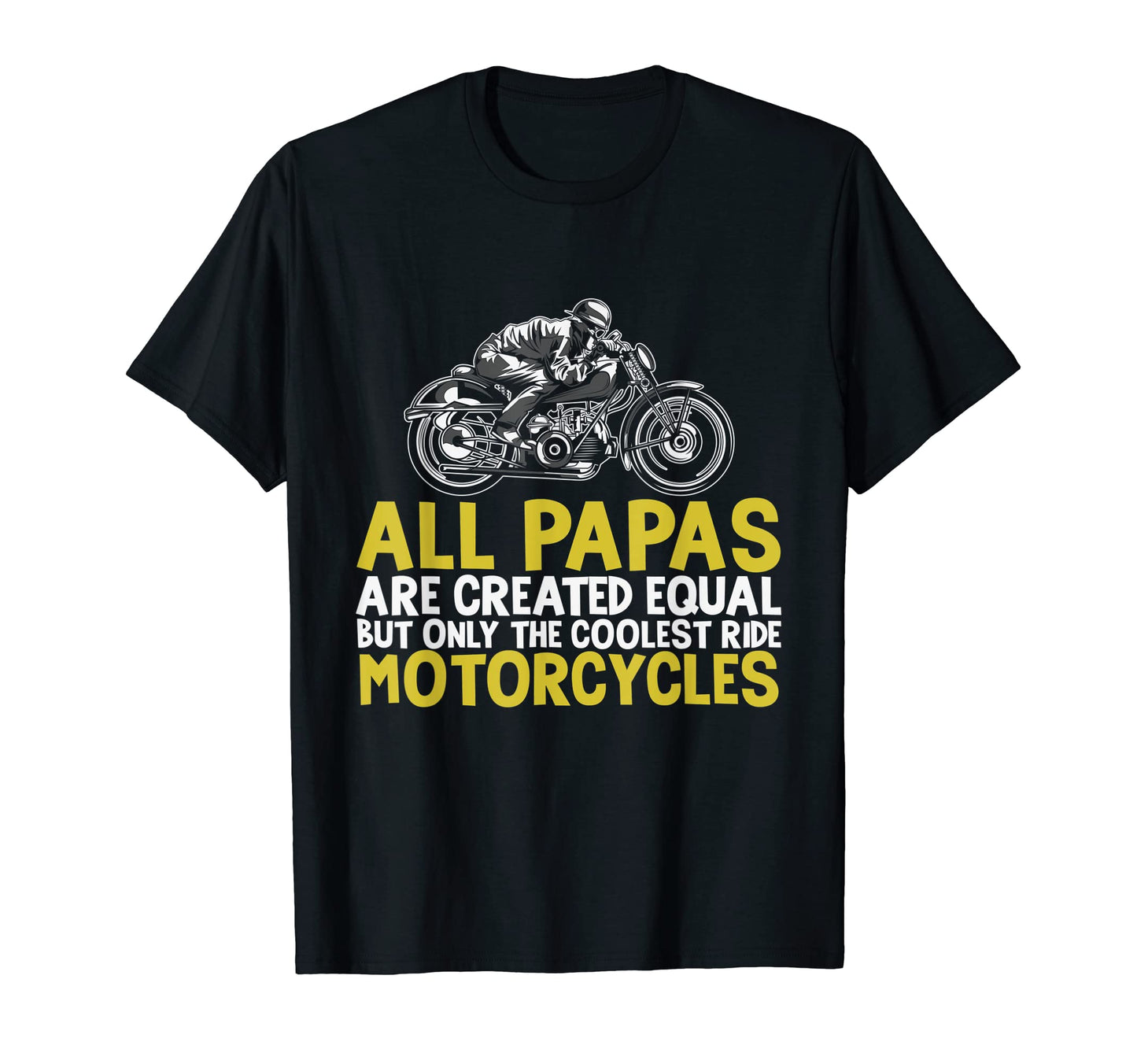 All Papa Are Created Equal Coolest Ride T-Shirt - Minimalist Print Unisex - T-Shirt, Sweatshirt, Hoodie