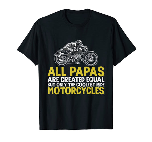 All Papa Are Created Equal Coolest Ride T-Shirt - Minimalist Print Unisex - T-Shirt, Sweatshirt, Hoodie