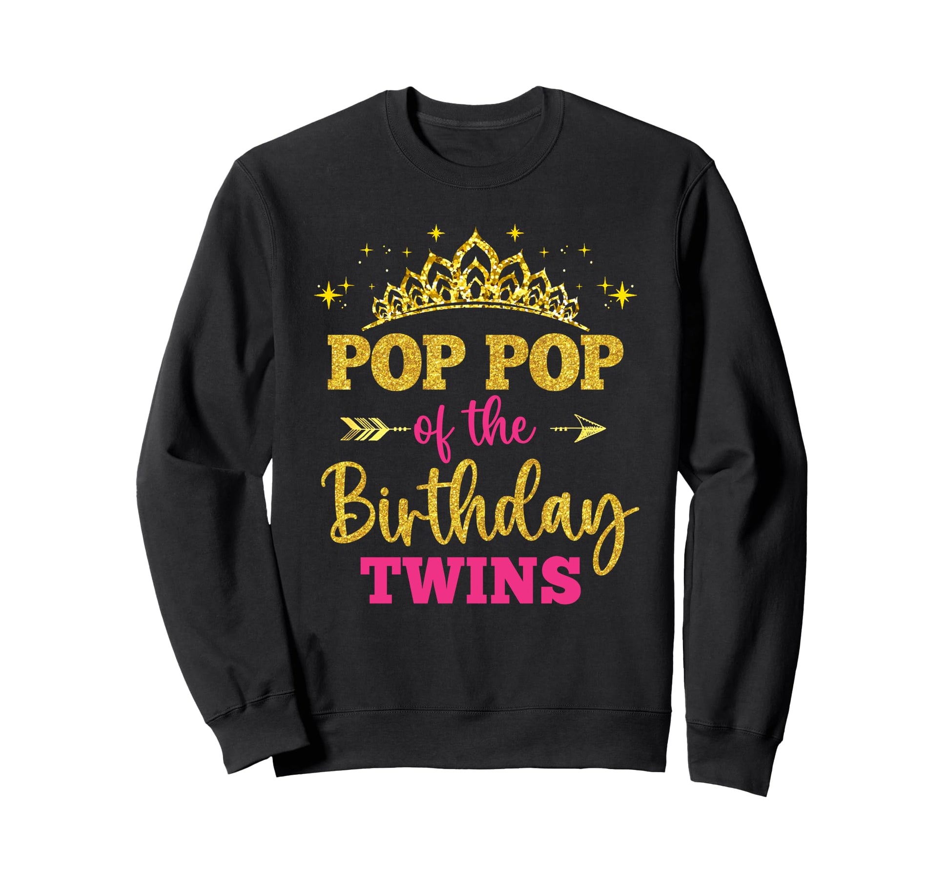 Pop Pop Birthday Twins Princess Sweatshirt - Aesthetic Graphic Men Women - T-Shirt, Sweatshirt, Hoodie