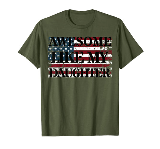 Awesome Like My Daughter Military Dad T-Shirt - Trendy Graphic Men Women - T-Shirt, Sweatshirt, Hoodie