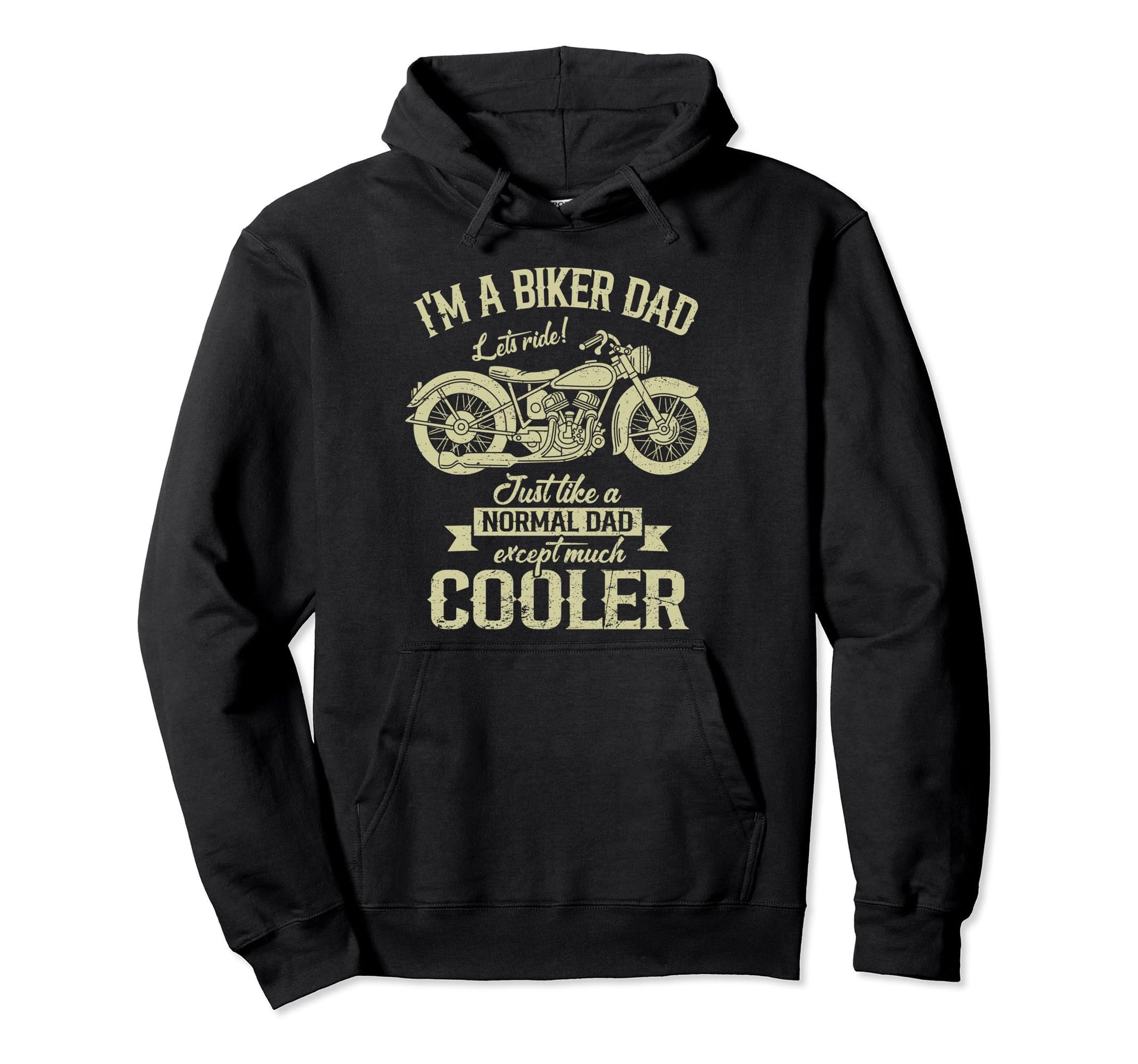 Motorcycle Biker Dad Is Much Hoodie - Casual Everyday Wear Men Women - T-Shirt, Sweatshirt, Hoodie