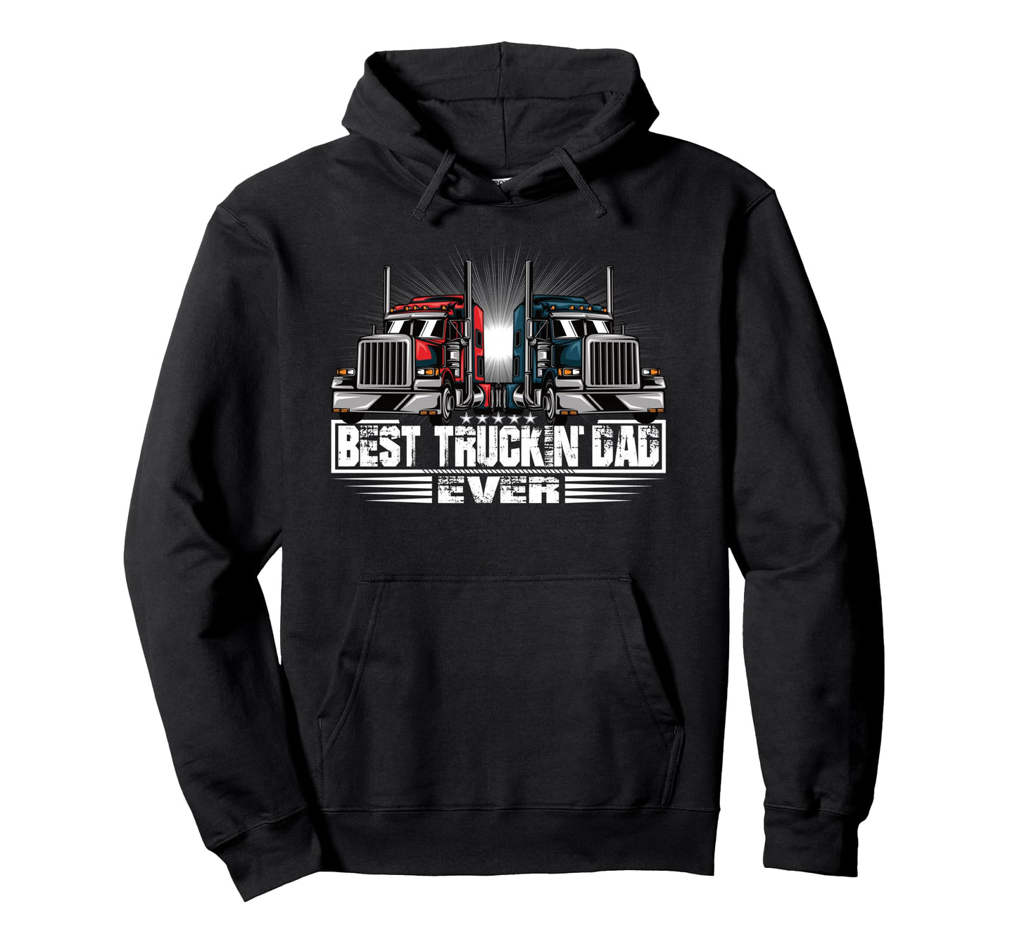 Best Truckin Dad Ever Truck Driver Hoodie - Streetwear Style Unisex - T-Shirt, Sweatshirt, Hoodie