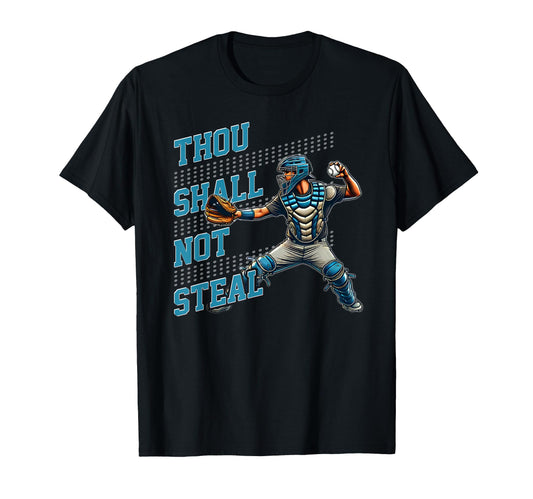 Baseball Catcher Thou Shall Not Steal T-Shirt - Custom Art Print Unisex - T-Shirt, Sweatshirt, Hoodie