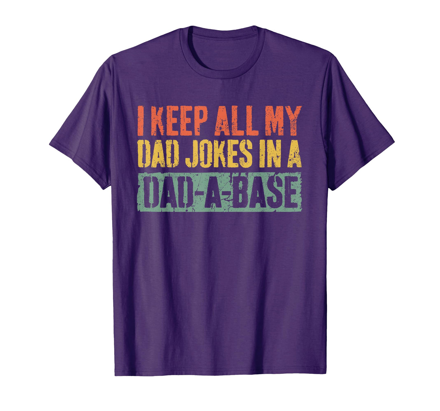 I Keep All My Dad Jokes Dad Base T-Shirt - Fun Novelty Design Unisex - T-Shirt, Sweatshirt, Hoodie