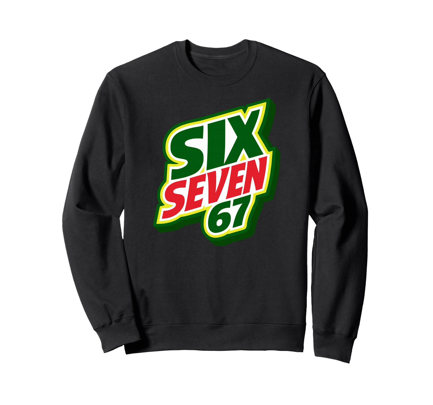 67 Six Seven Beverage Soft Drink Sweatshirt - Novelty Apparel for Adults - T-Shirt, Sweatshirt, Hoodie